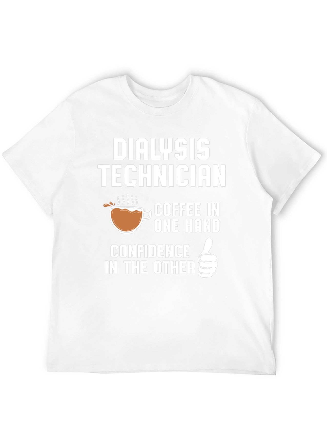 Dialysis Technician Coffee Confidence T-Shirt