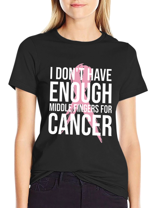 Cancer Awareness Tee: Middle Fingers Out