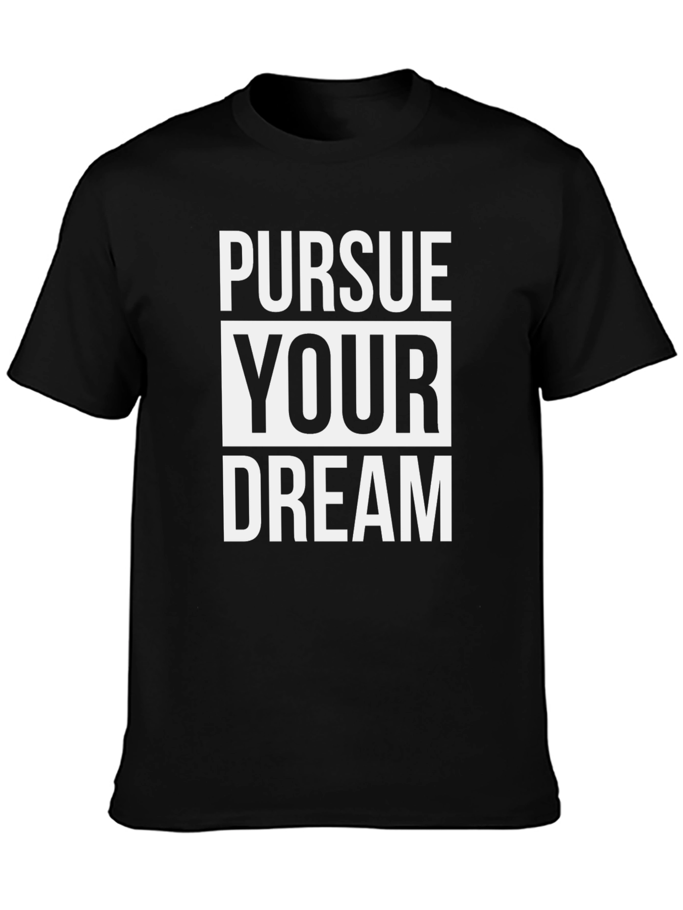 Pursue Your Dream Graphic T-Shirt