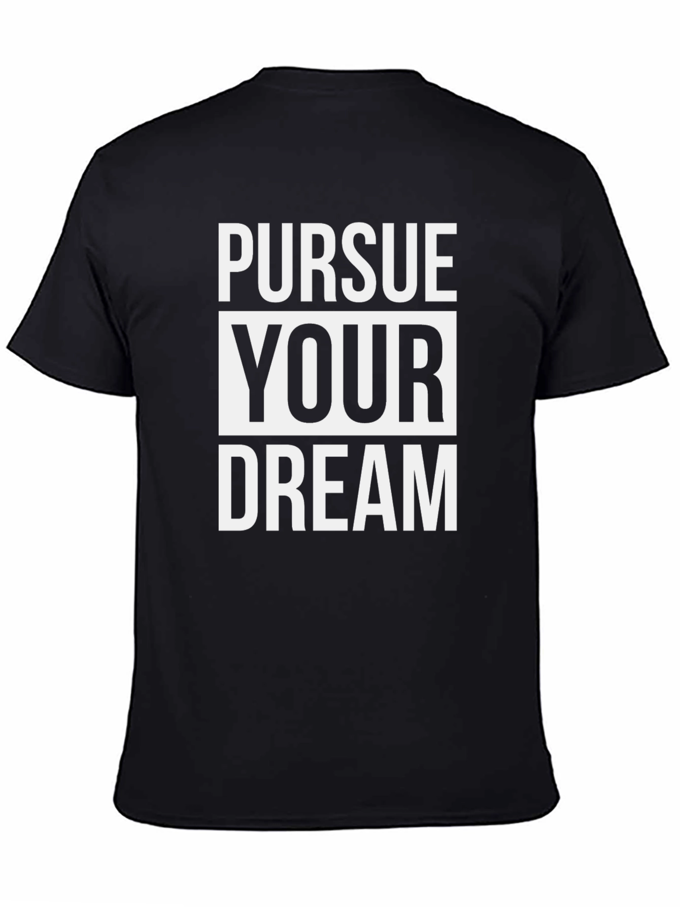Pursue Your Dream Graphic T-Shirt