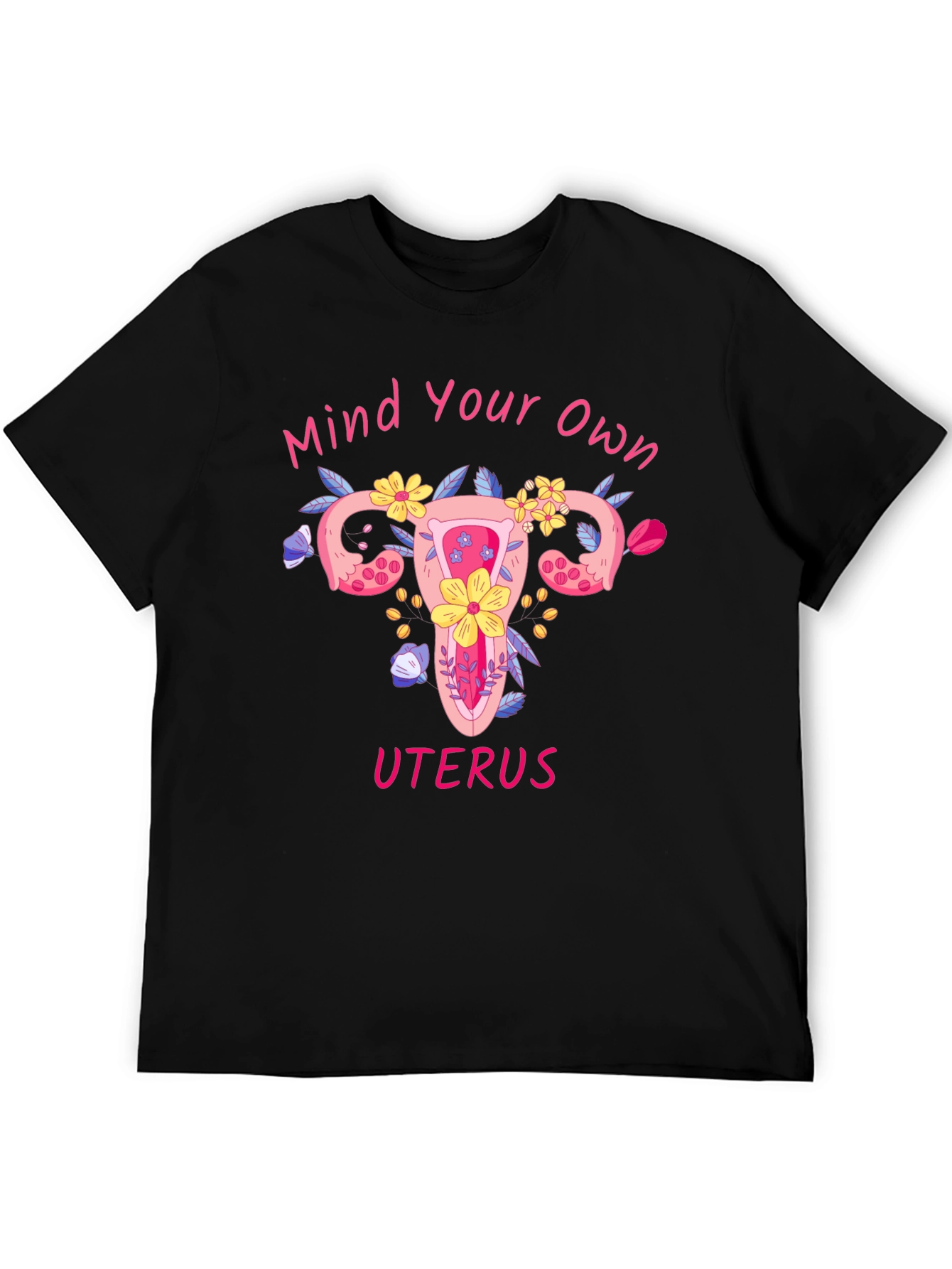 Mind Your Own Uterus Graphic Tee
