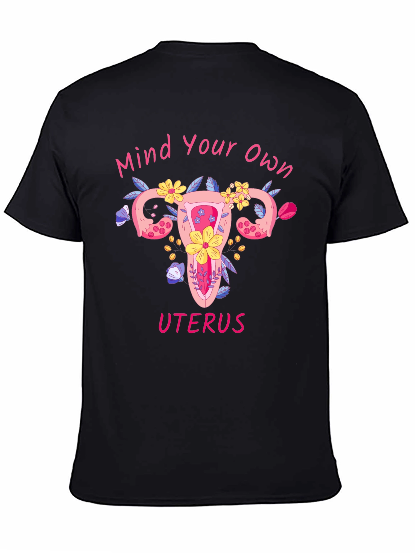 Mind Your Own Uterus Graphic Tee