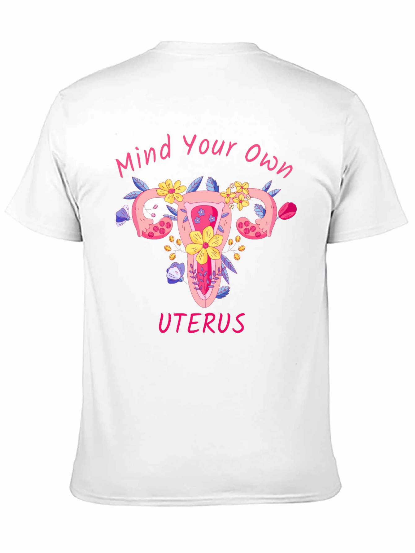 Mind Your Own Uterus Graphic Tee