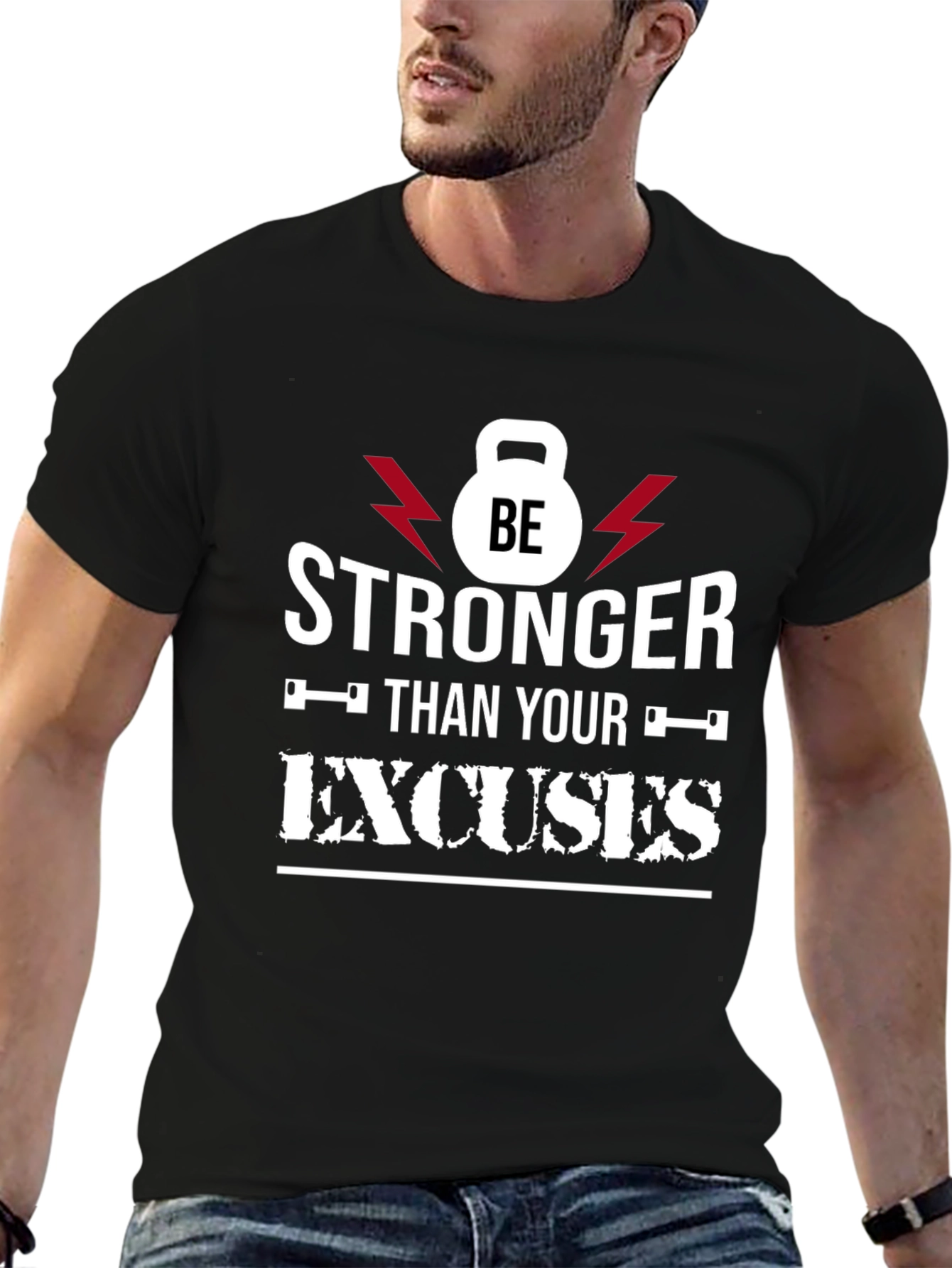 Be Stronger Than Your Excuses T-Shirt