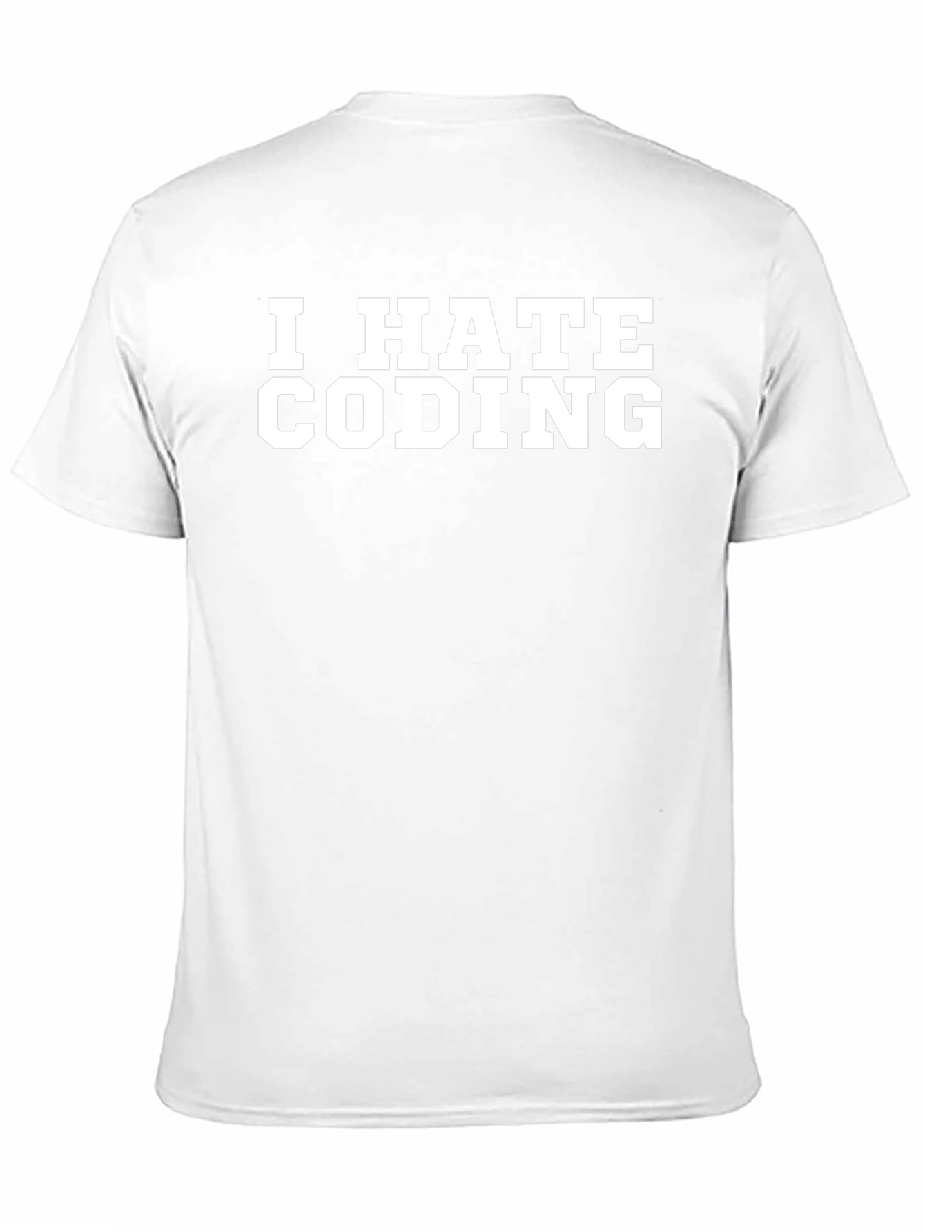 I Hate Coding T-Shirt - Funny Programmer Gift