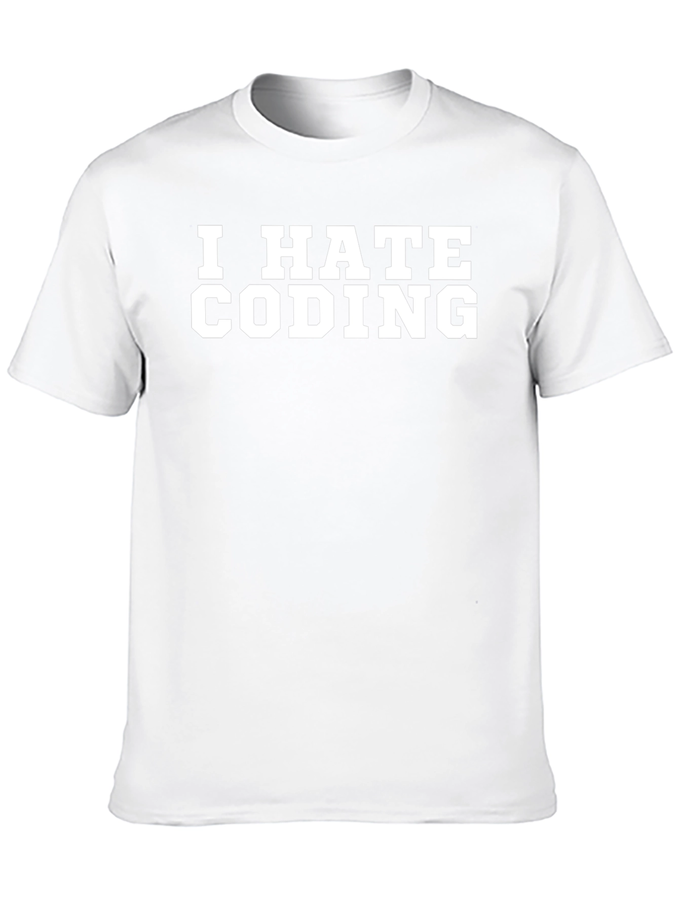 I Hate Coding T-Shirt - Funny Programmer Gift