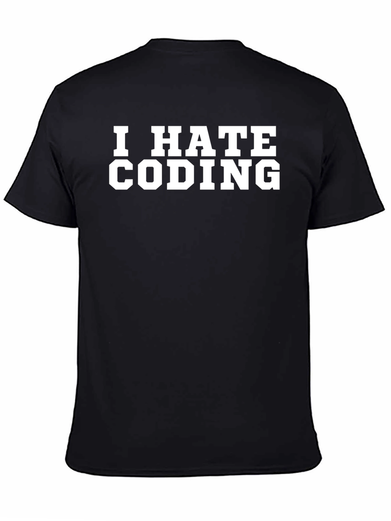 I Hate Coding T-Shirt - Funny Programmer Gift