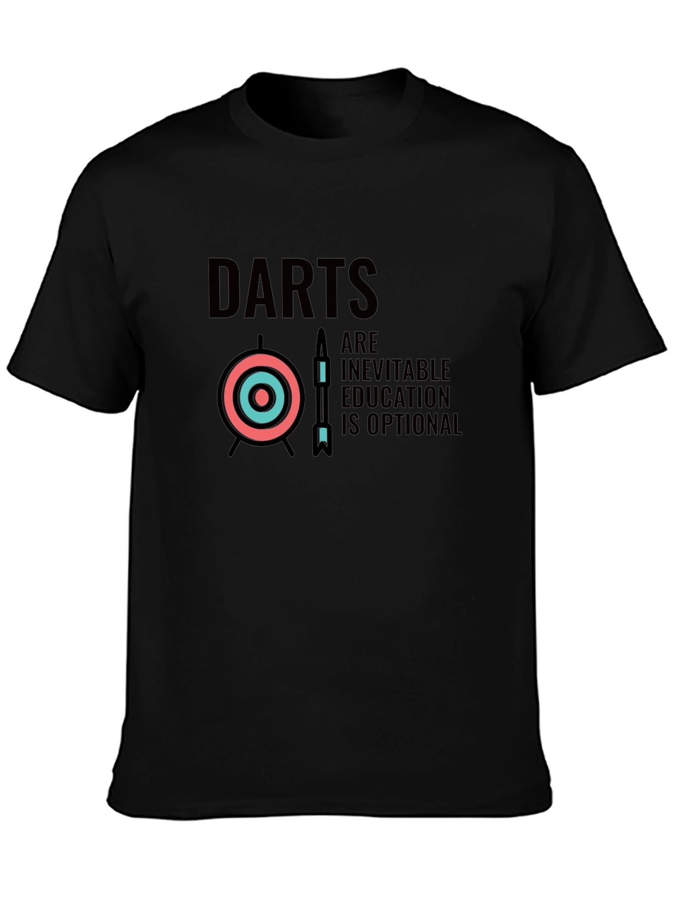 Darts Inevitable Education Optional Graphic Tee