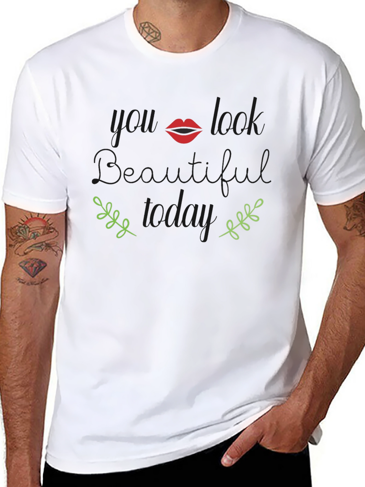 You Look Beautiful Today Graphic T-Shirt