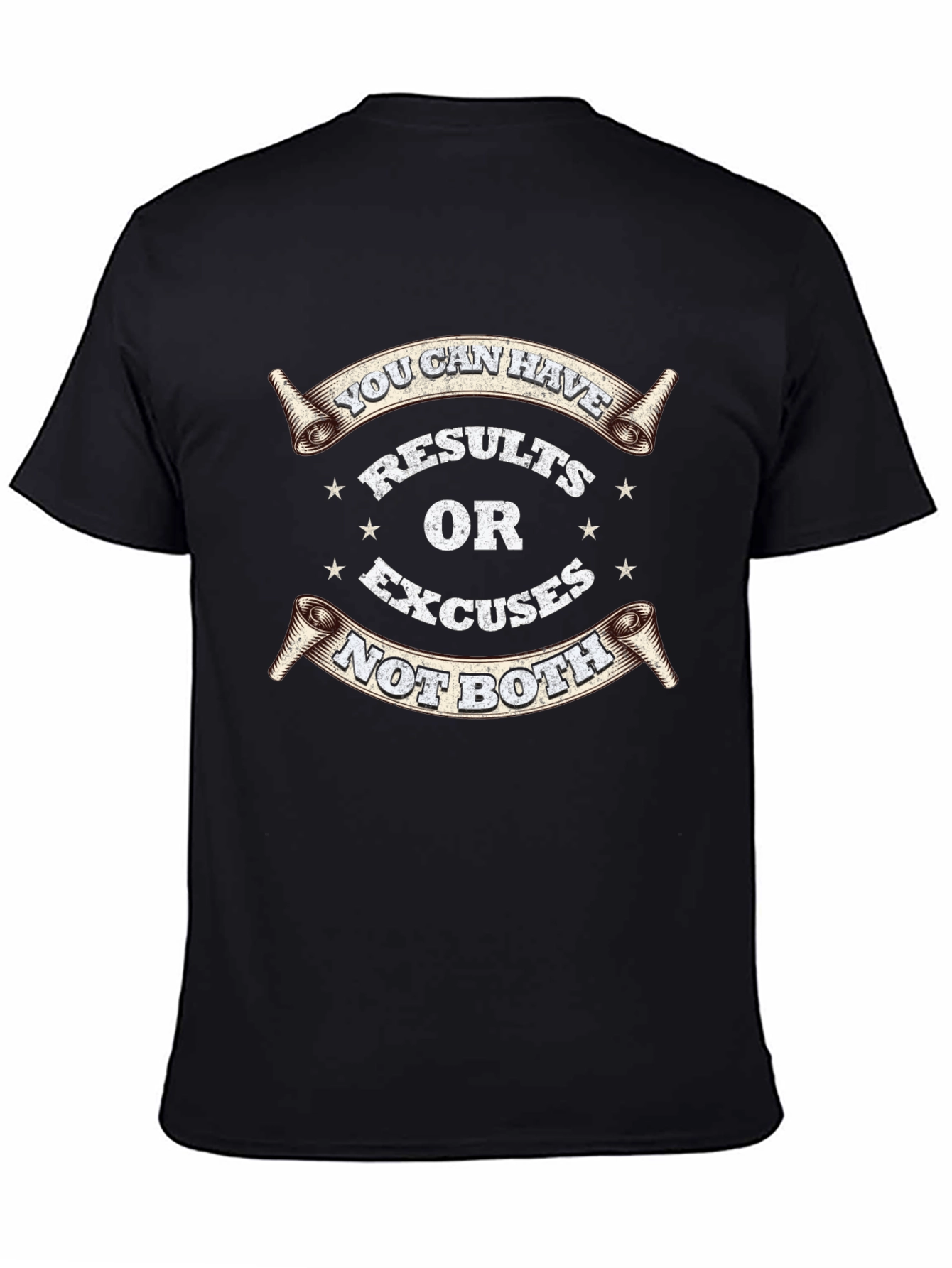 Results or Excuses Graphic T-Shirt