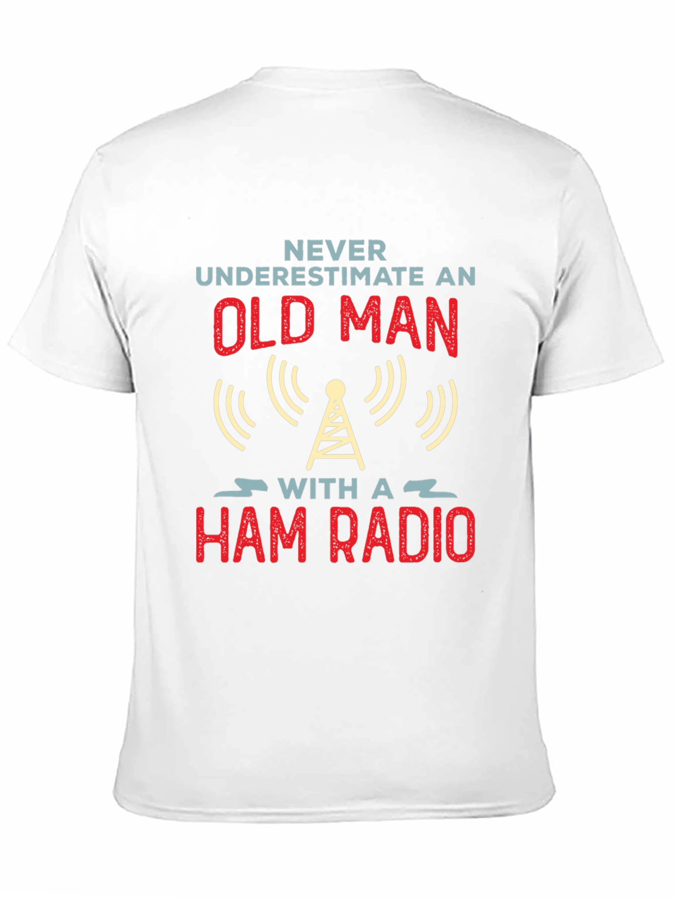Never Underestimate an Old Man Ham Radio T-Shirt