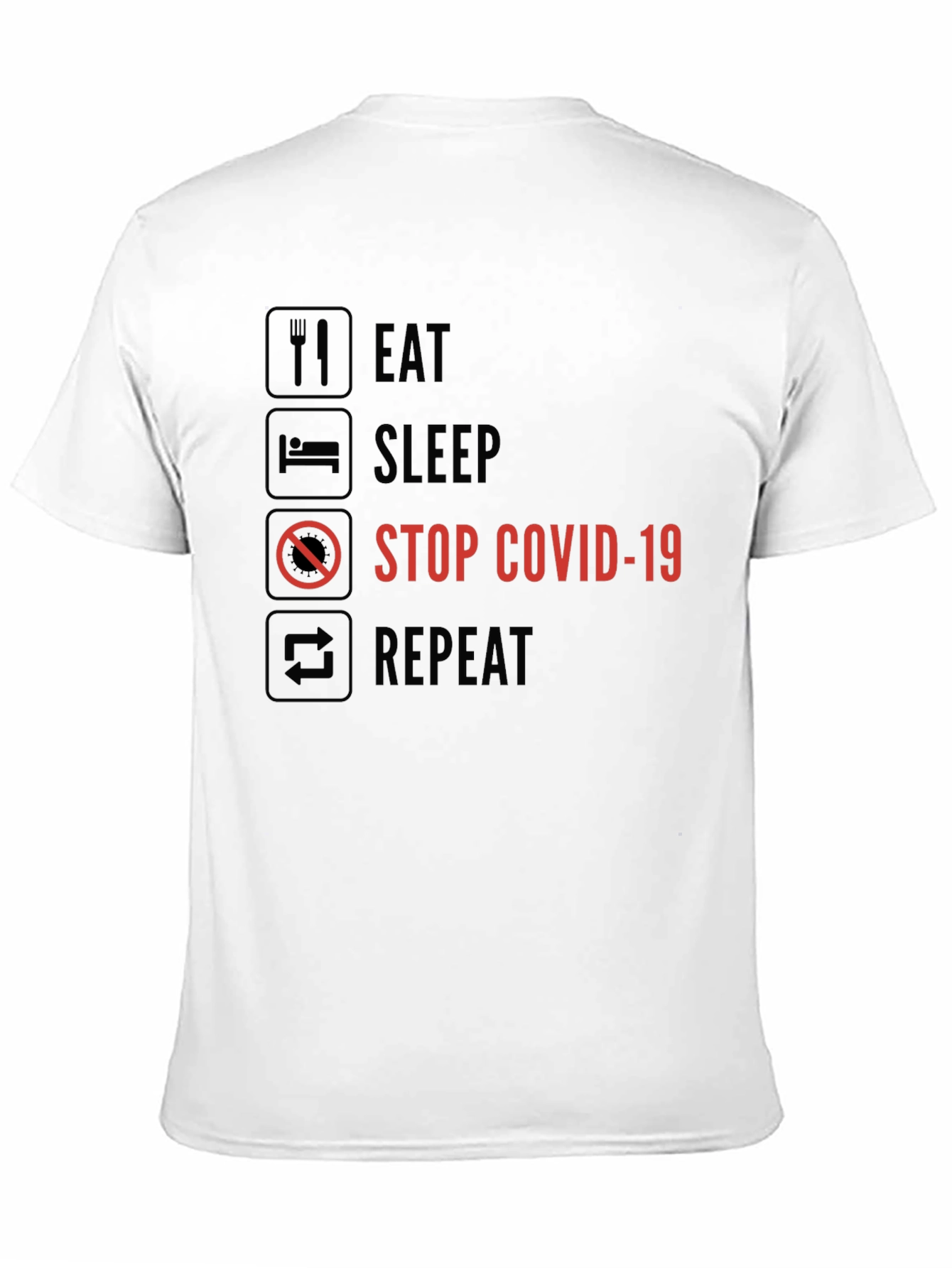 Eat Sleep Stop COVID-19 Repeat Graphic Tee