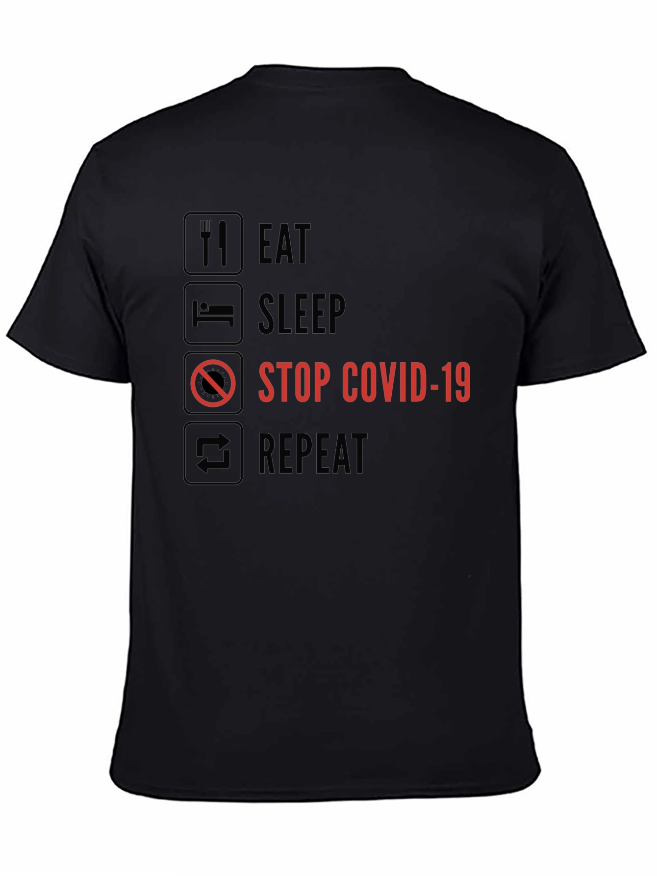 Eat Sleep Stop COVID-19 Repeat Graphic Tee
