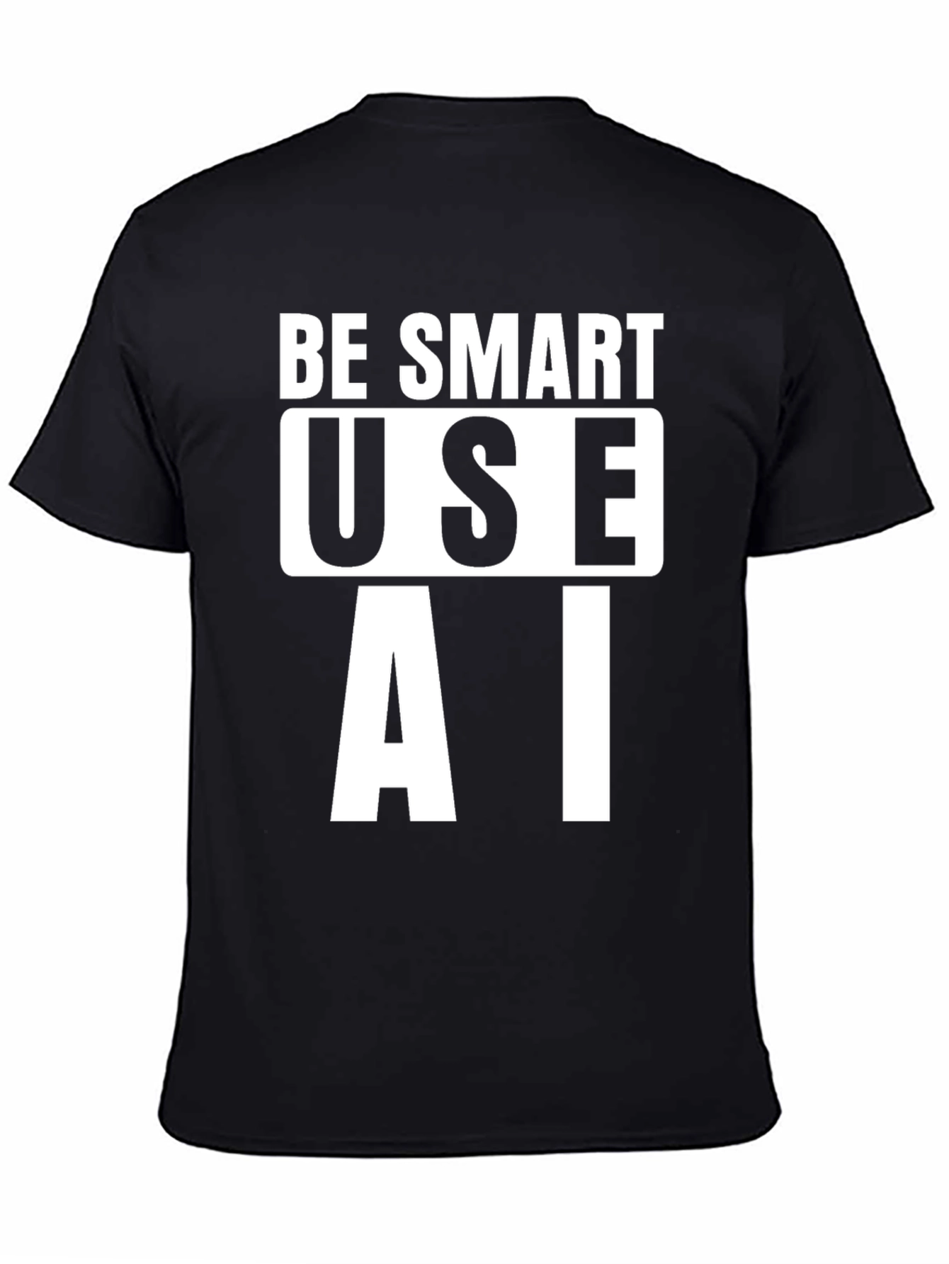 Be Smart Use AI T-Shirt - Black Cotton