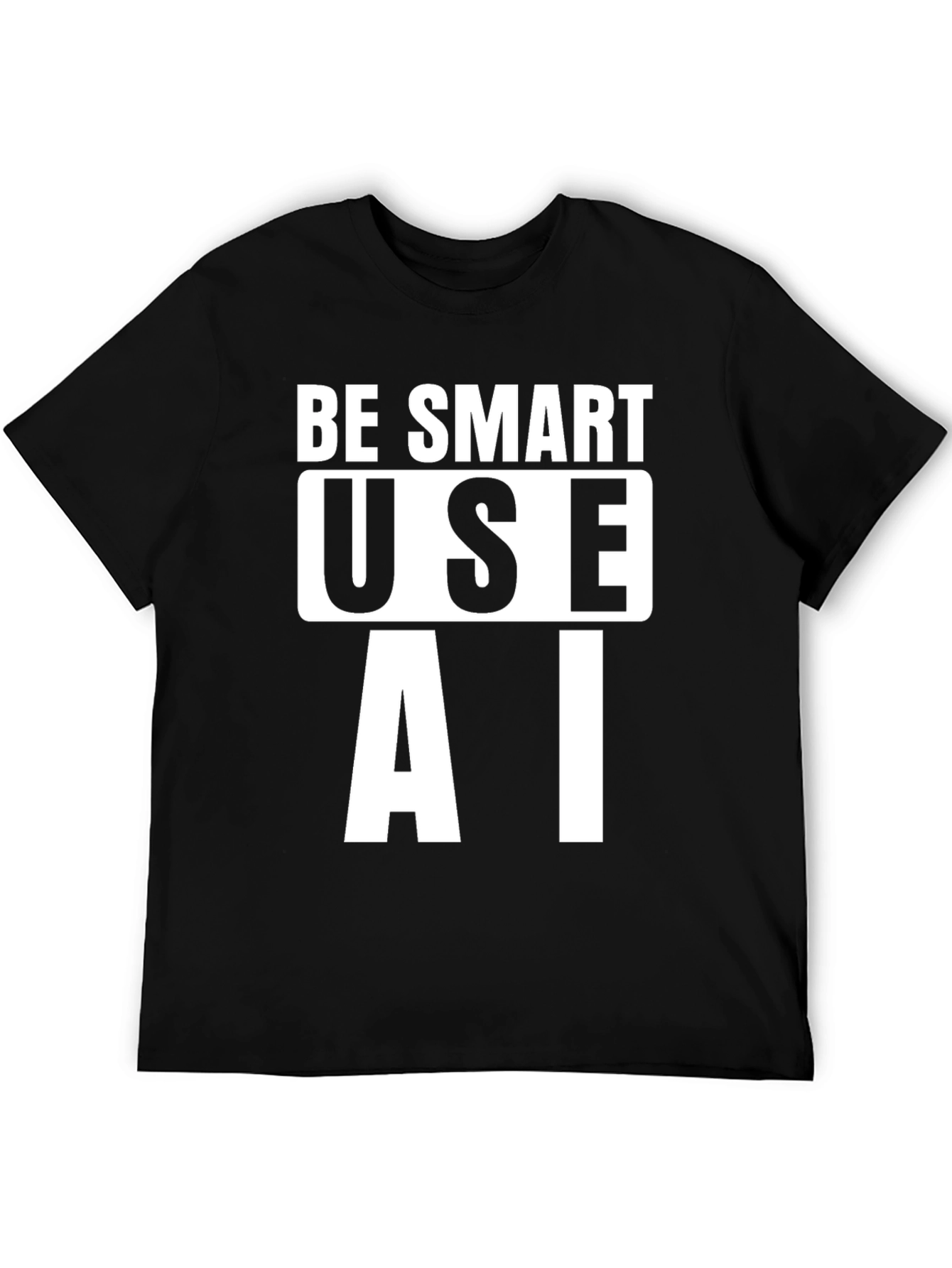 Be Smart Use AI T-Shirt - Black Cotton