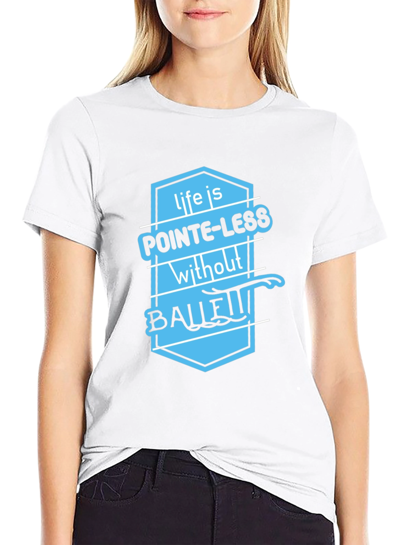 Ballet Puns T-Shirt - Pointe-less Life