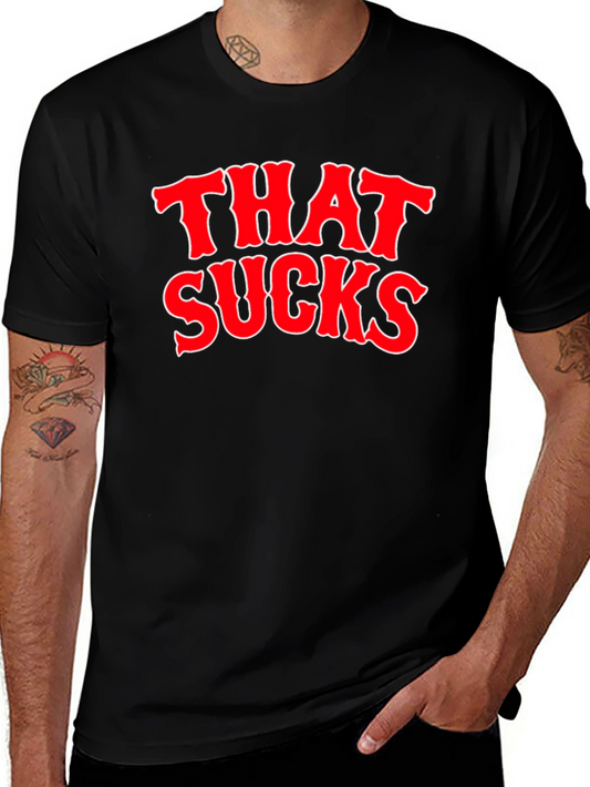That Sucks Graphic T-Shirt