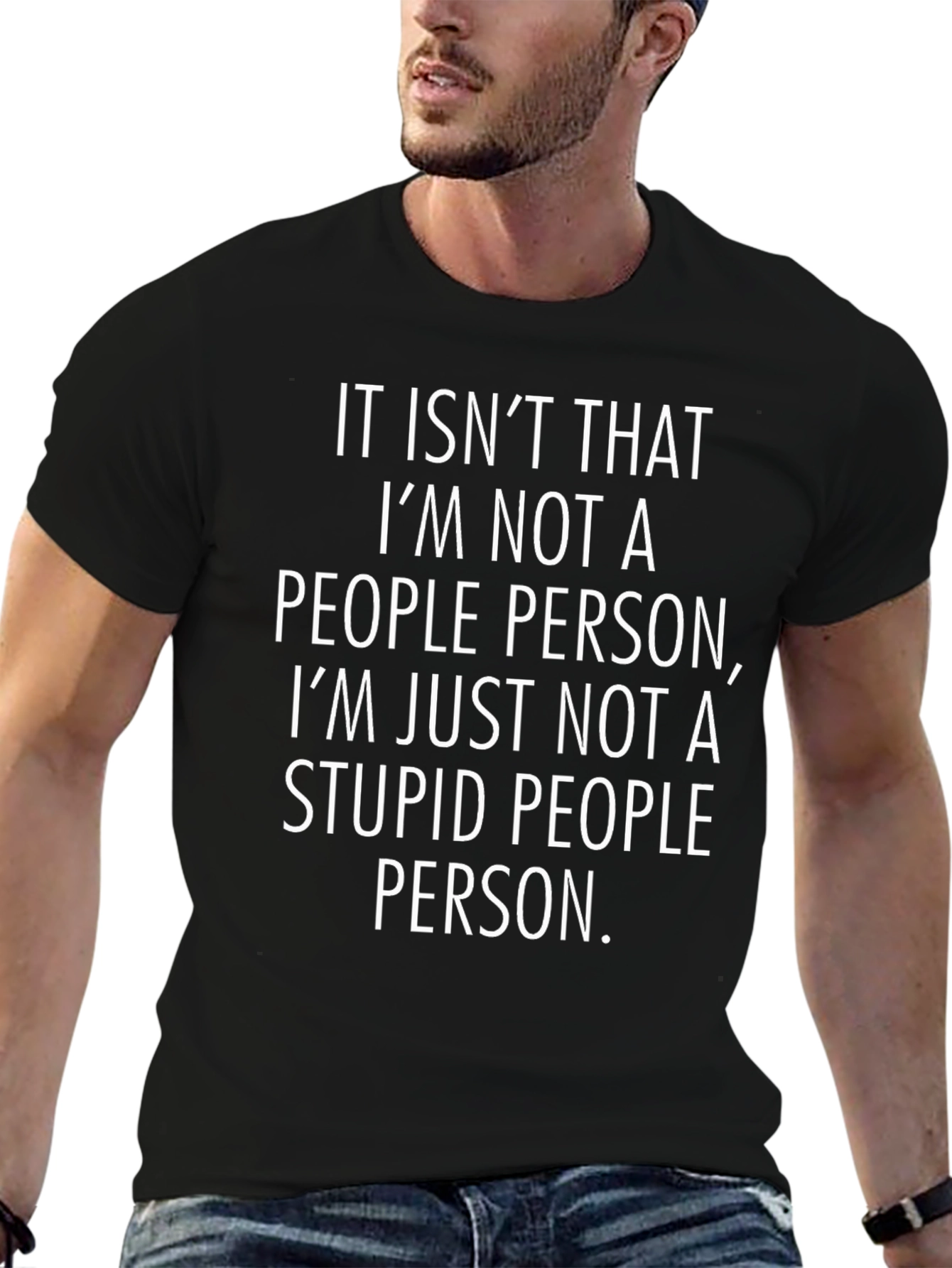 Funny T-Shirt: Not a Stupid People Person Tee