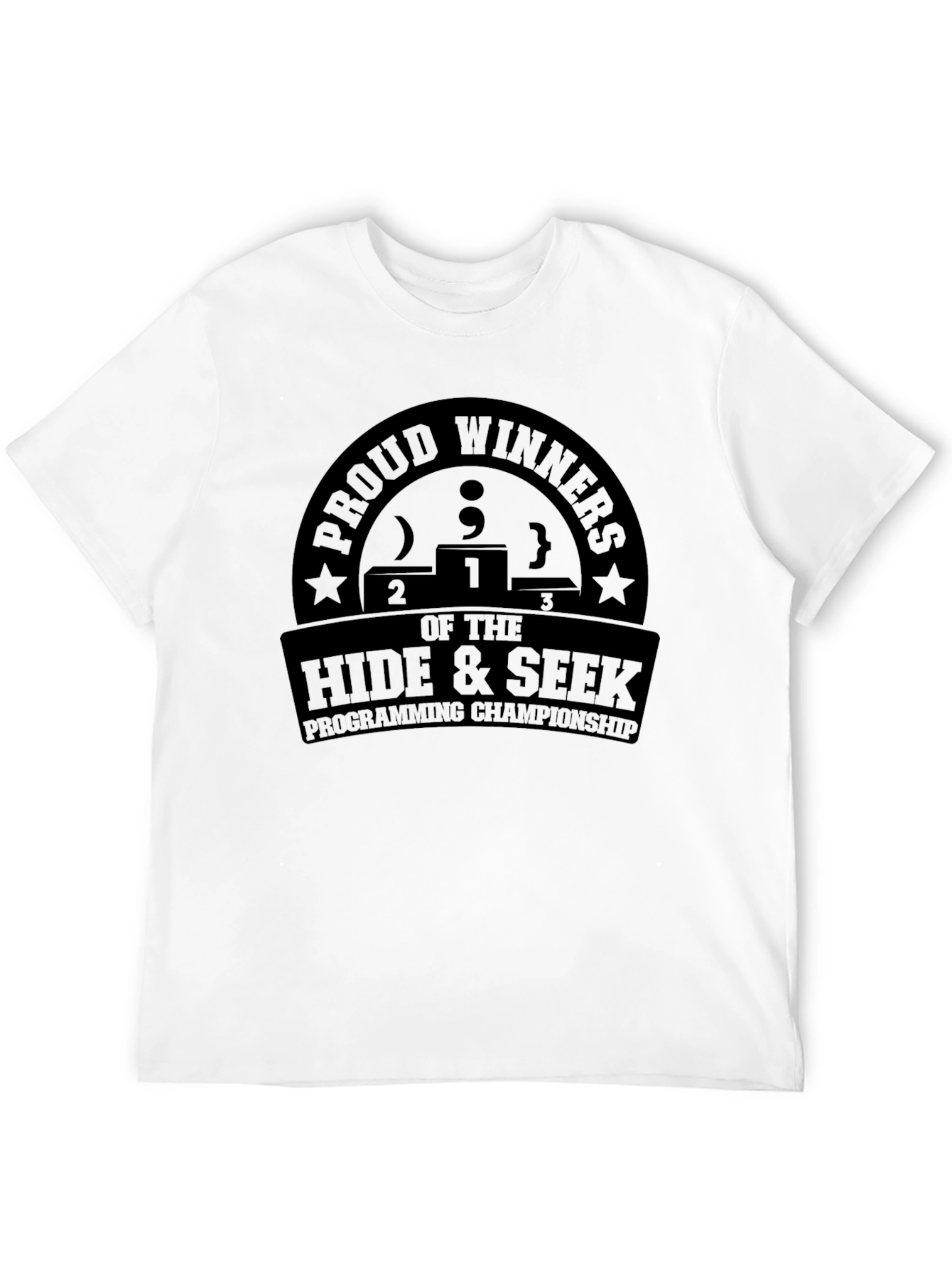 Proud Winners Hide & Seek Programming T-Shirt