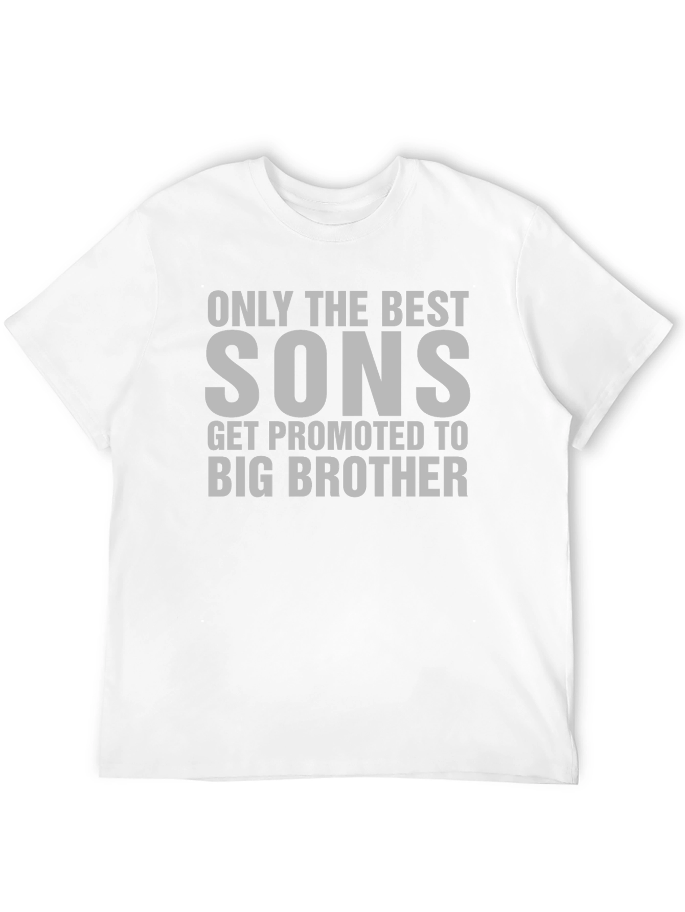 Only the Best Sons T-Shirt