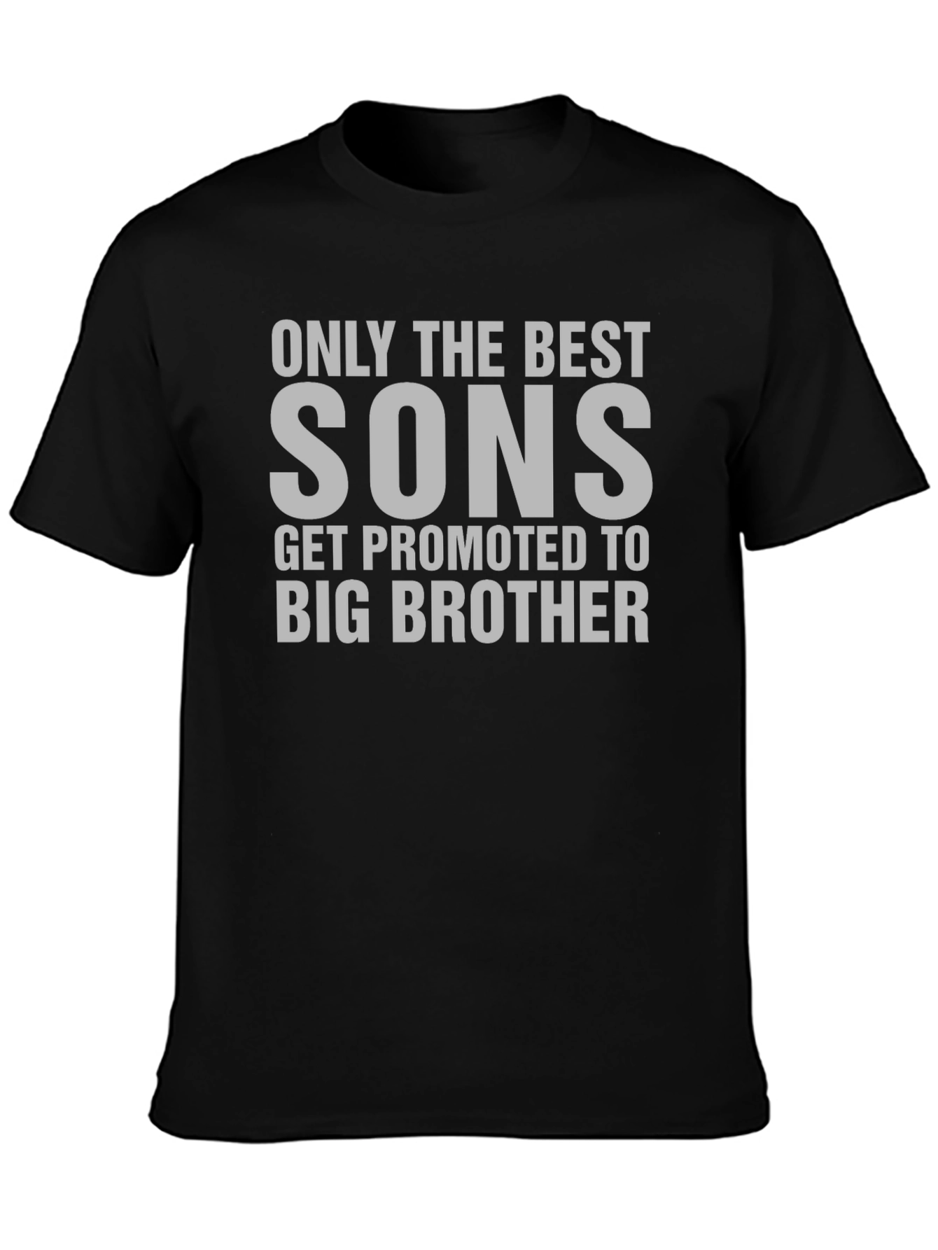 Only the Best Sons T-Shirt