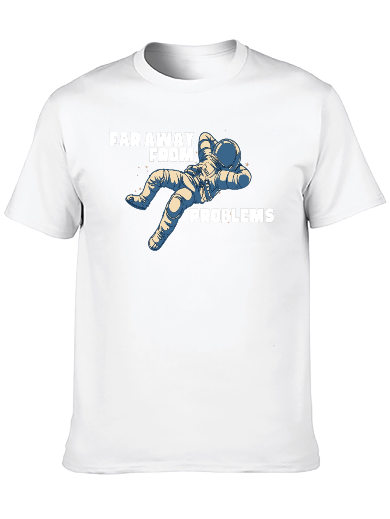 Far Away From Problems Astronaut T-Shirt