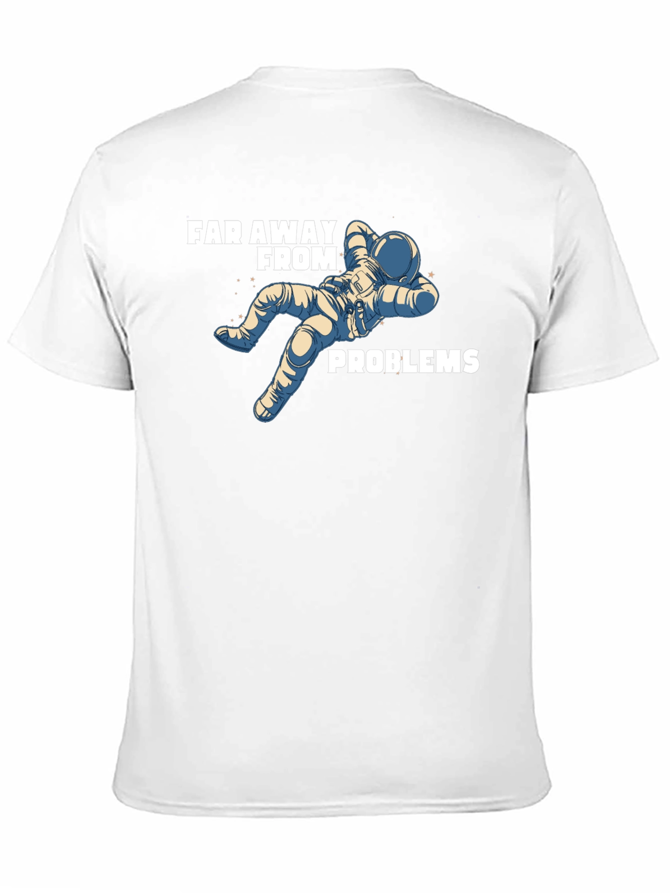 Far Away From Problems Astronaut T-Shirt