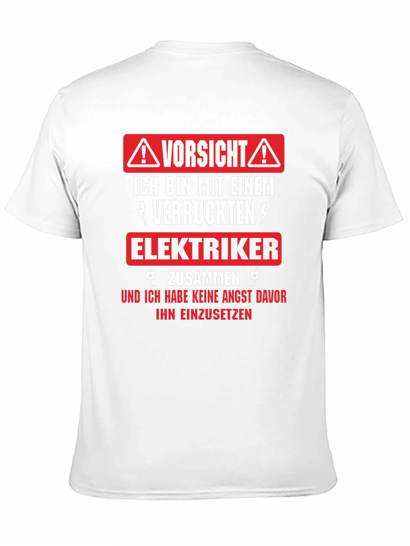 Funny Electrician T-Shirt - Vorsicht Elektriker!