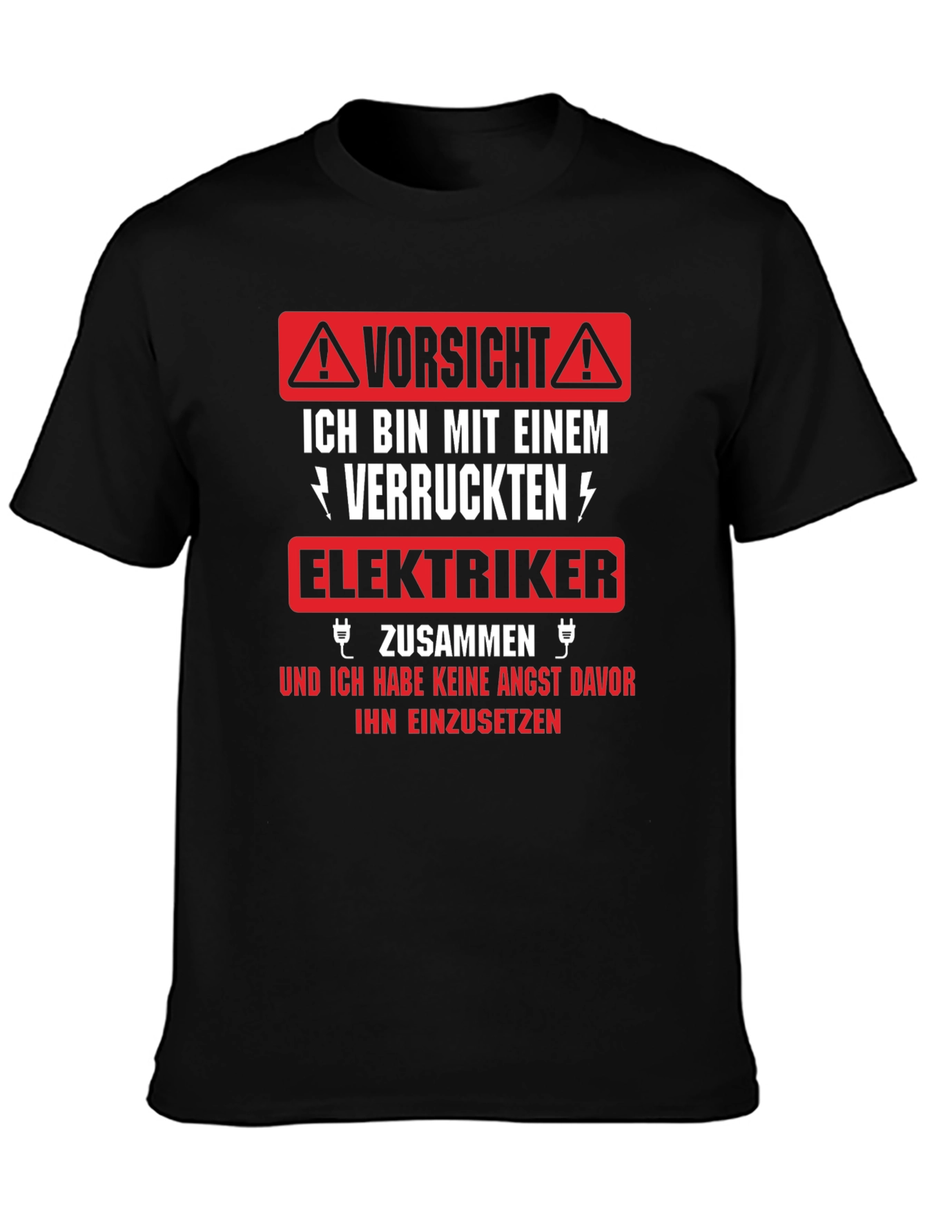 Funny Electrician T-Shirt - Vorsicht Elektriker!