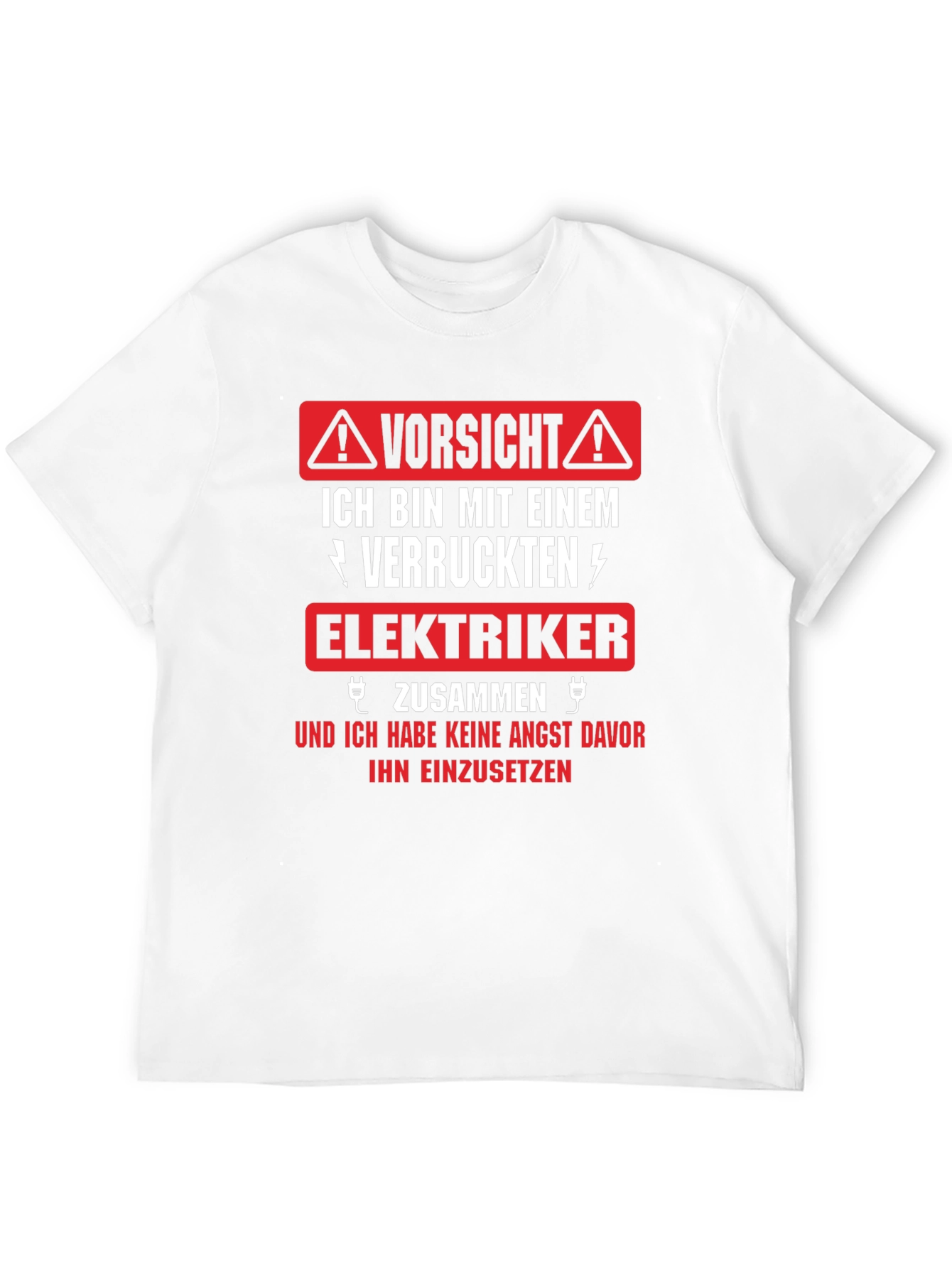 Funny Electrician T-Shirt - Vorsicht Elektriker!
