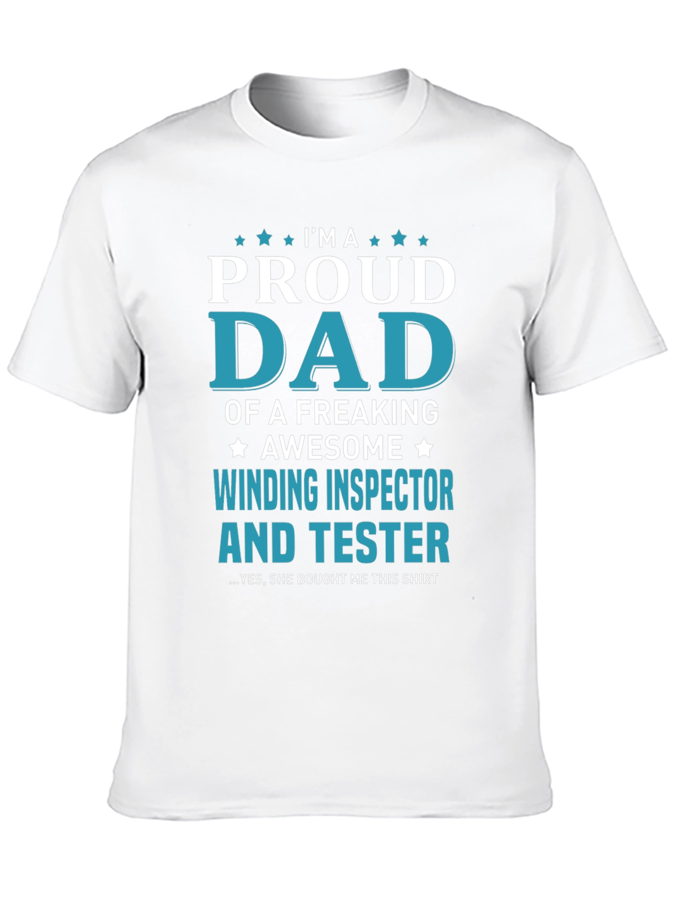 Proud Dad Winding Inspector & Tester Graphic T-Shirt
