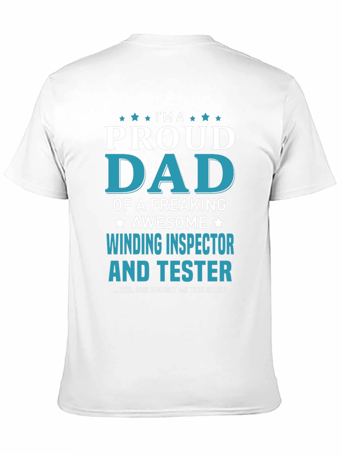 Proud Dad Winding Inspector & Tester Graphic T-Shirt