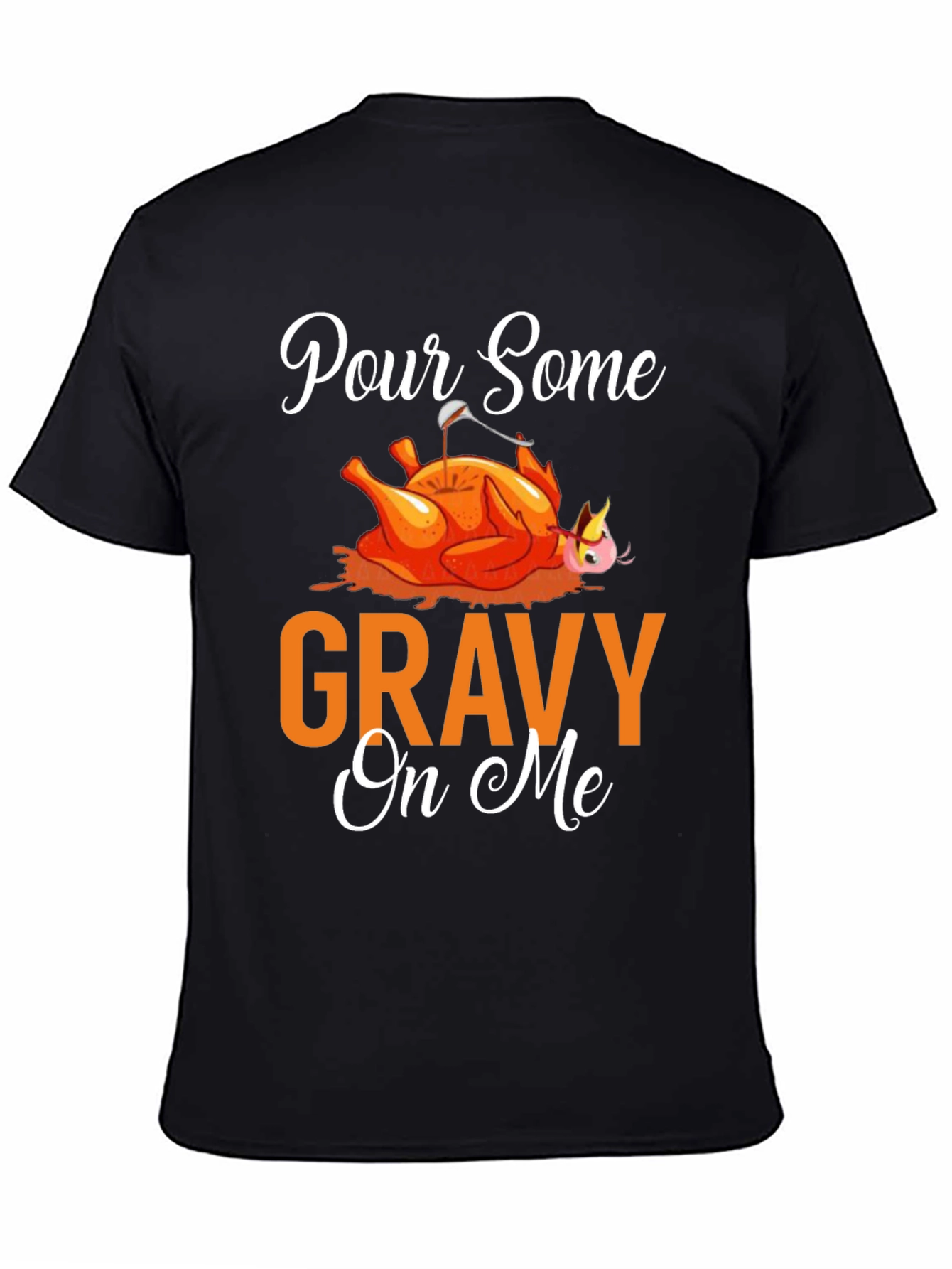 Pour Some Gravy On Me Thanksgiving T-Shirt