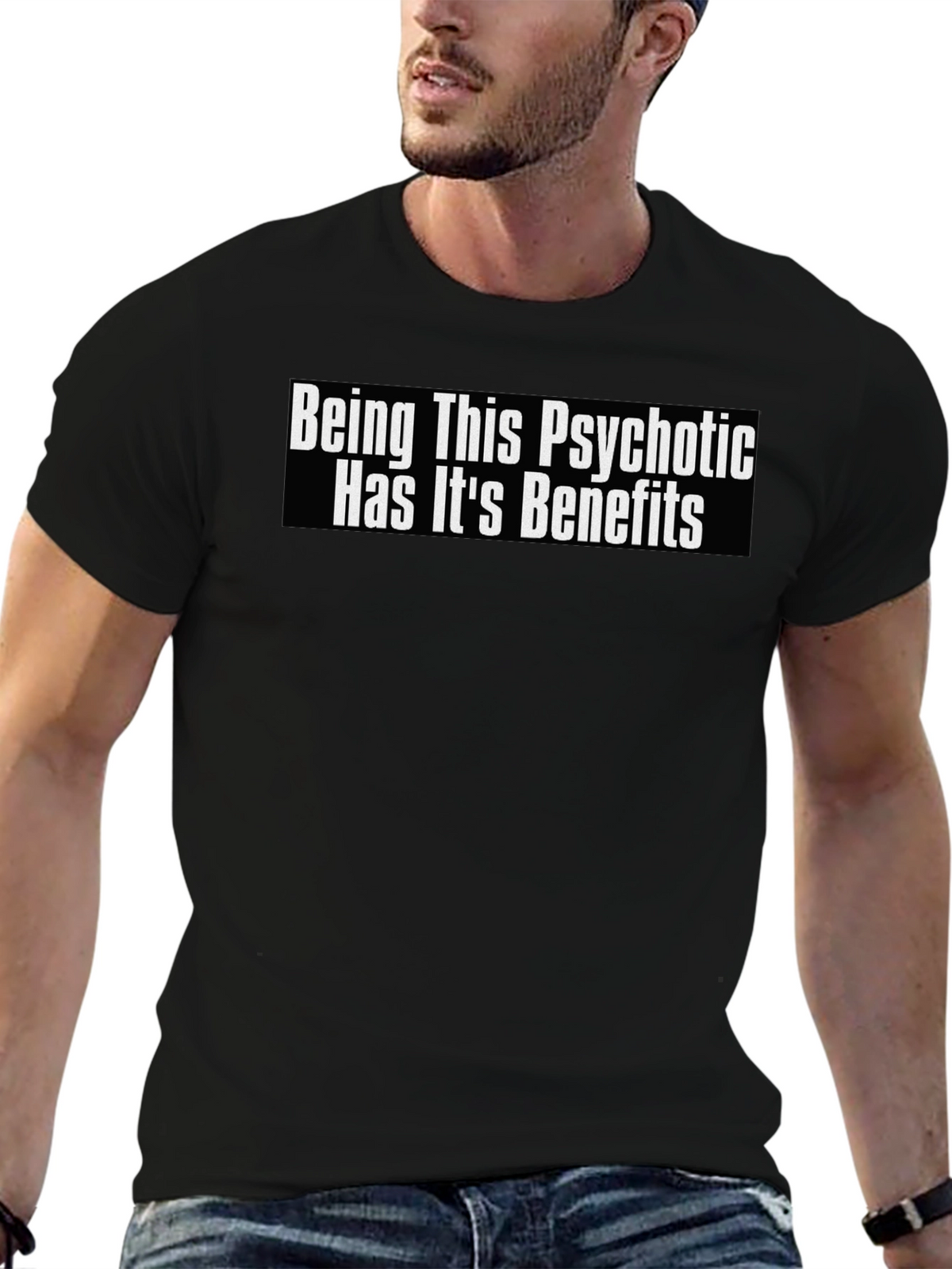 Psychotic Benefits Graphic Tee -  Funny T-Shirt
