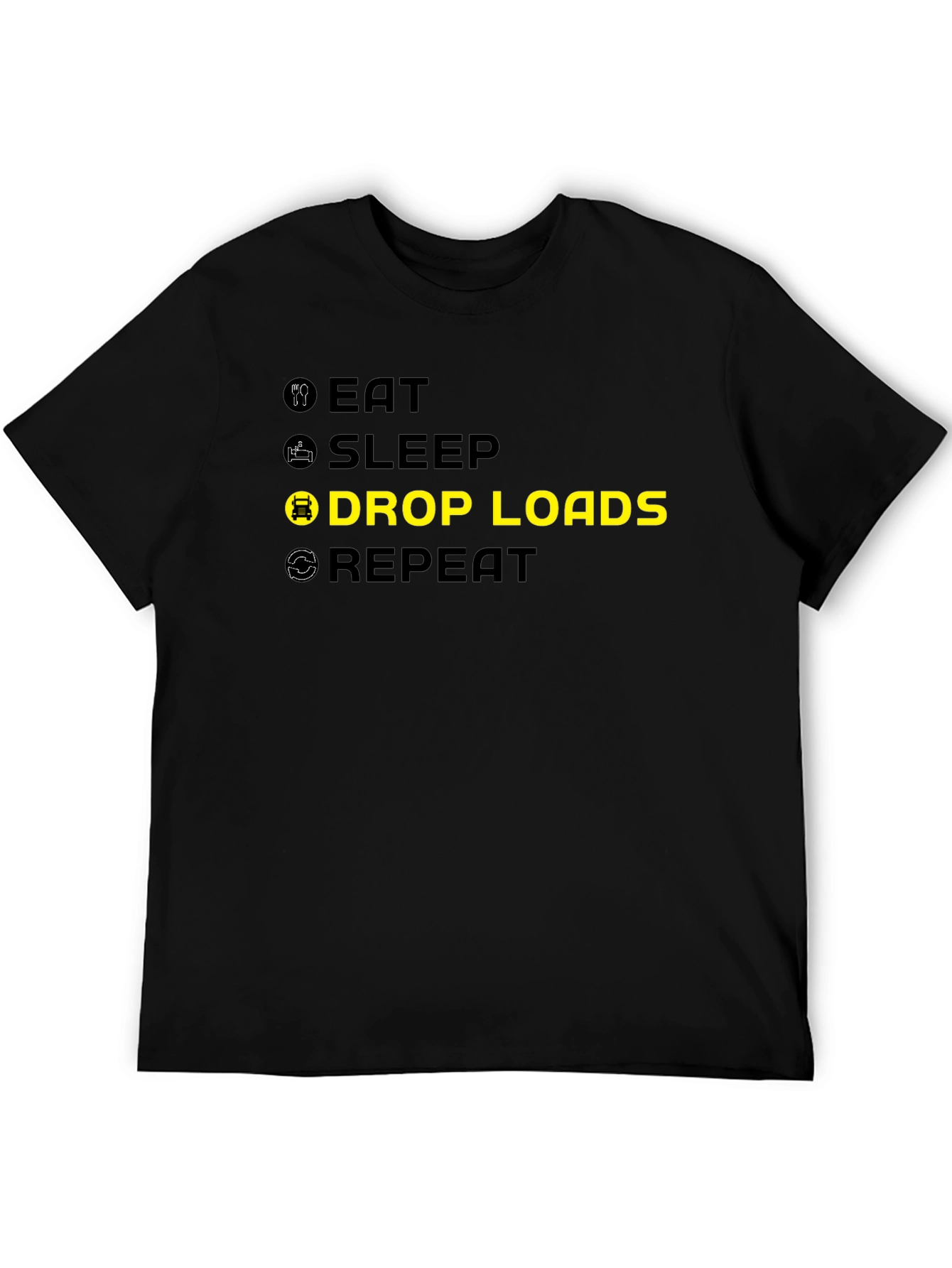 Eat Sleep Drop Loads Repeat Graphic Tee