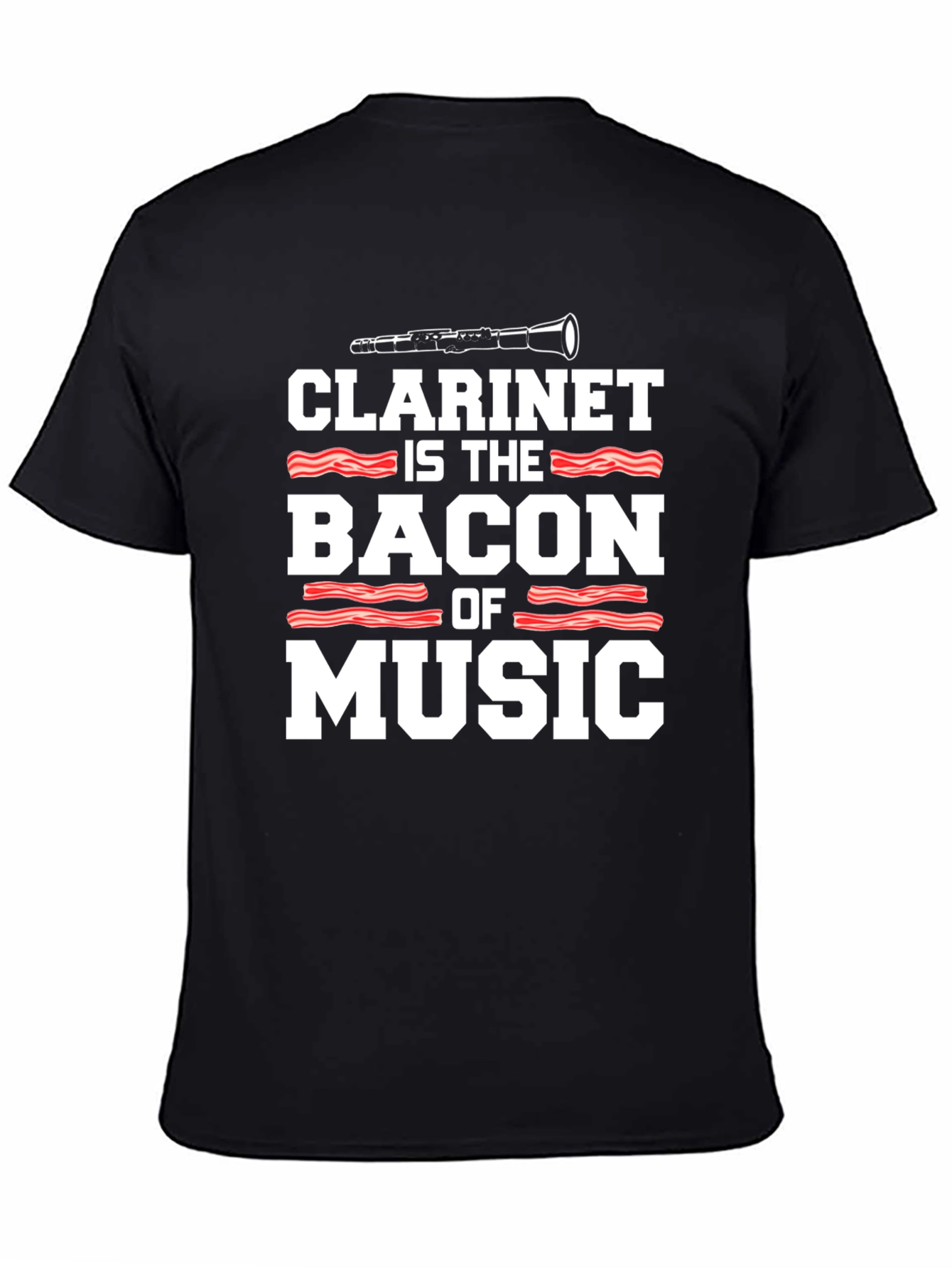Clarinet is the Bacon of Music T-Shirt