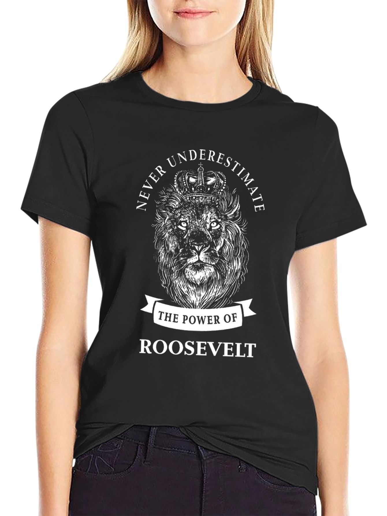 Never Underestimate Roosevelt Lion Graphic T-Shirt