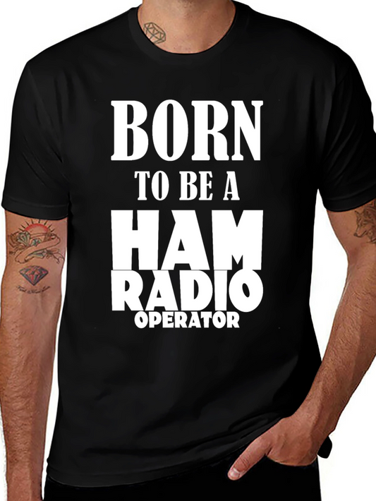 Born to Be A Ham Radio Operator Black T-Shirt