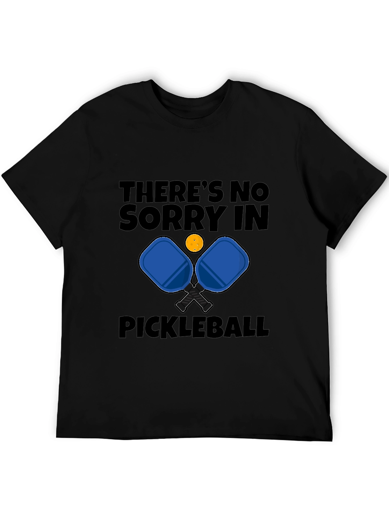Funny Pickleball T-Shirt - No Sorry!