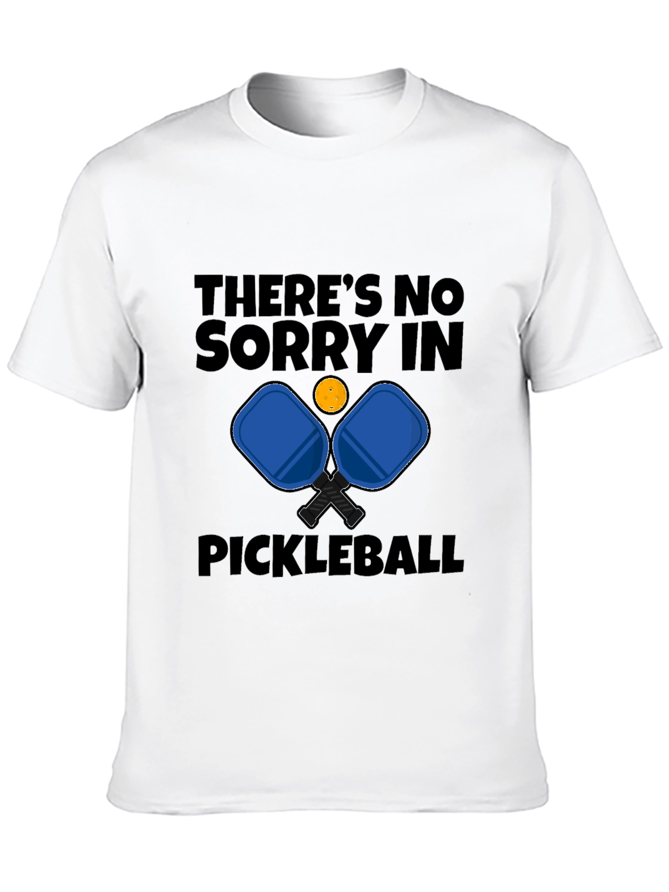 Funny Pickleball T-Shirt - No Sorry!