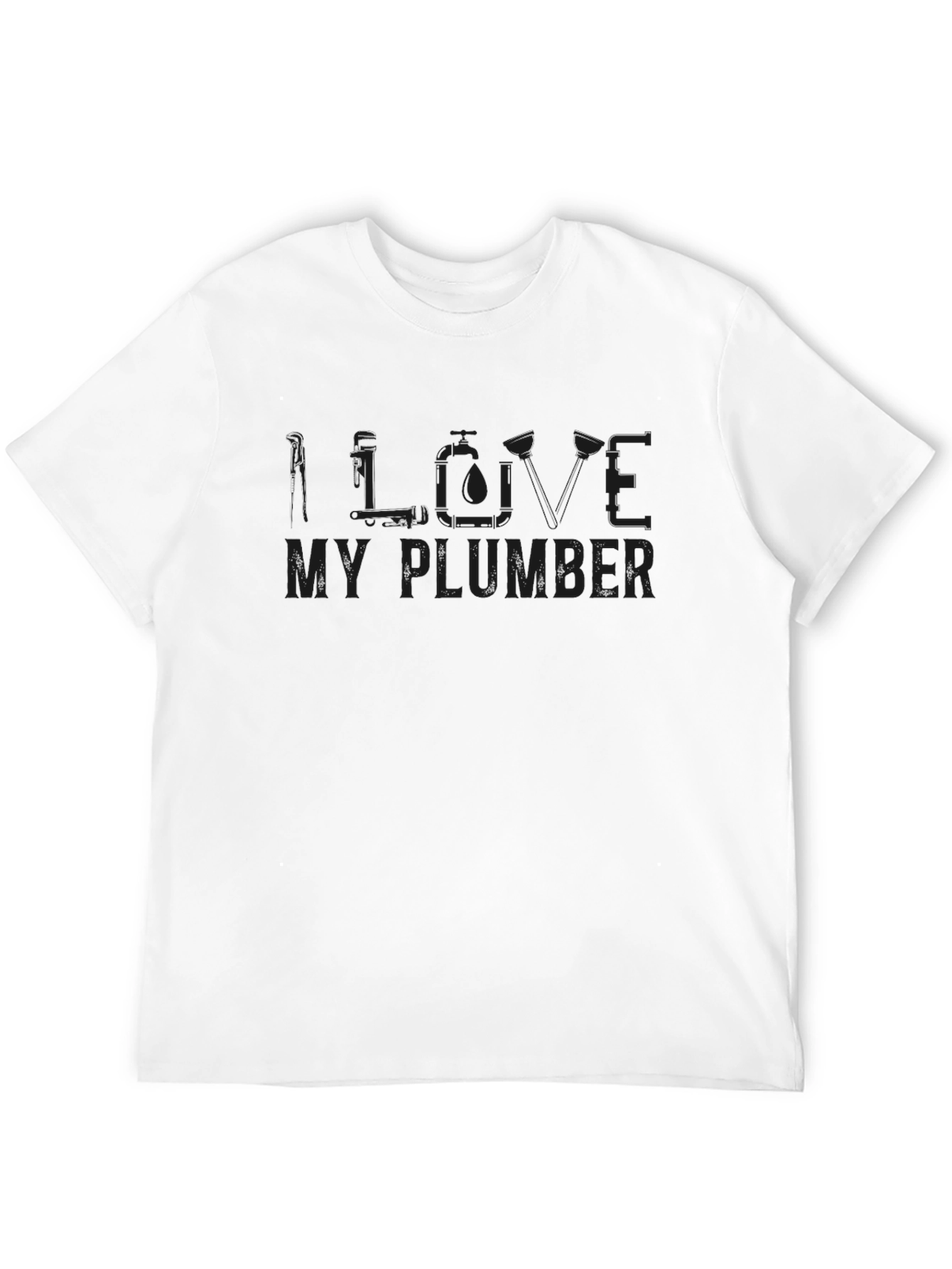 I LOVE MY PLUMBER Funny Graphic T-Shirt