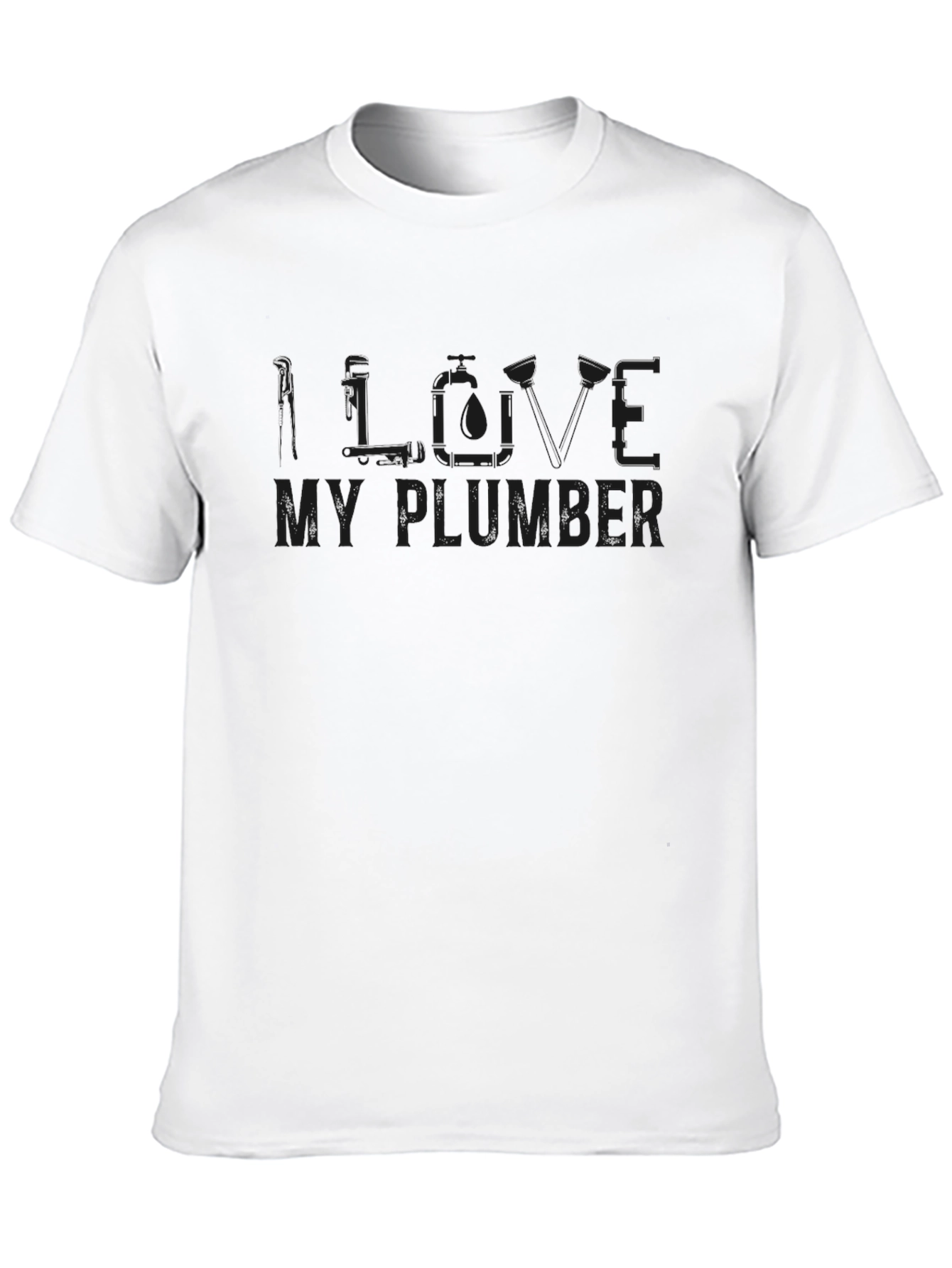 I LOVE MY PLUMBER Funny Graphic T-Shirt
