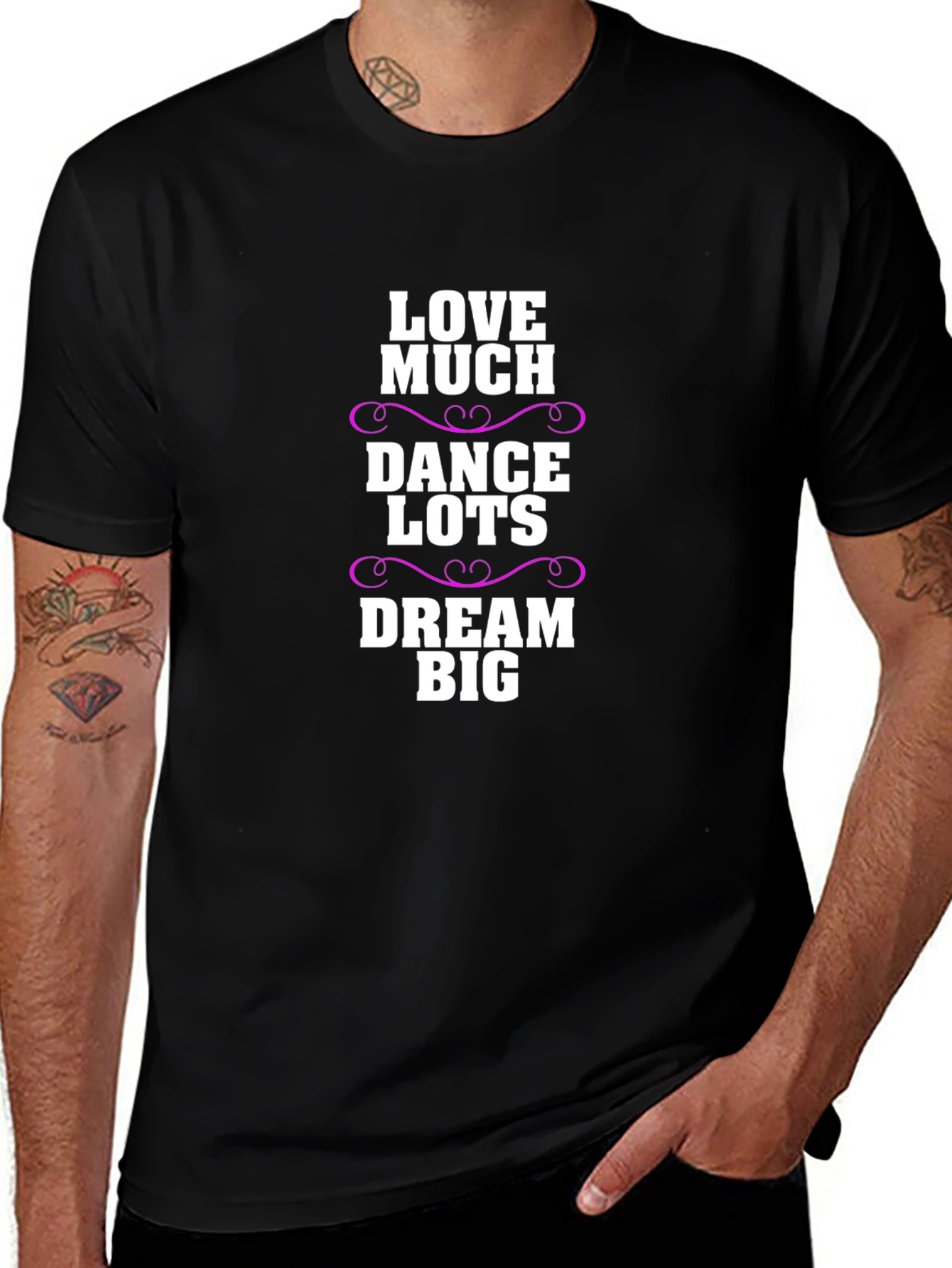 Love Much Dance Lots Dream Big Graphic T-Shirt
