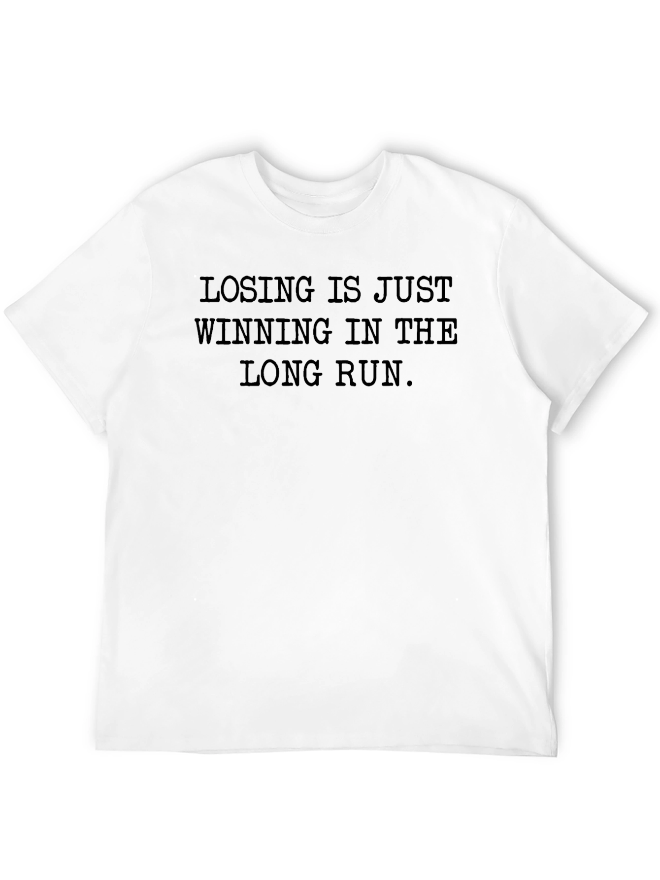 Losing Is Just Winning Tee - Motivational T-Shirt
