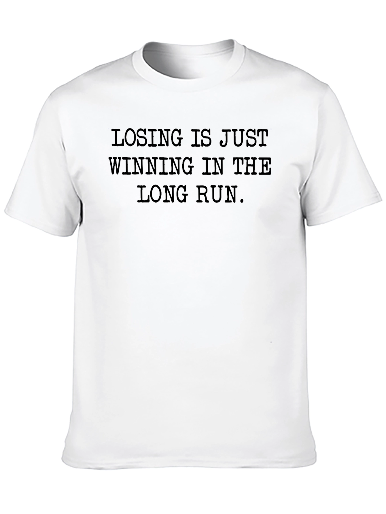Losing Is Just Winning Tee - Motivational T-Shirt