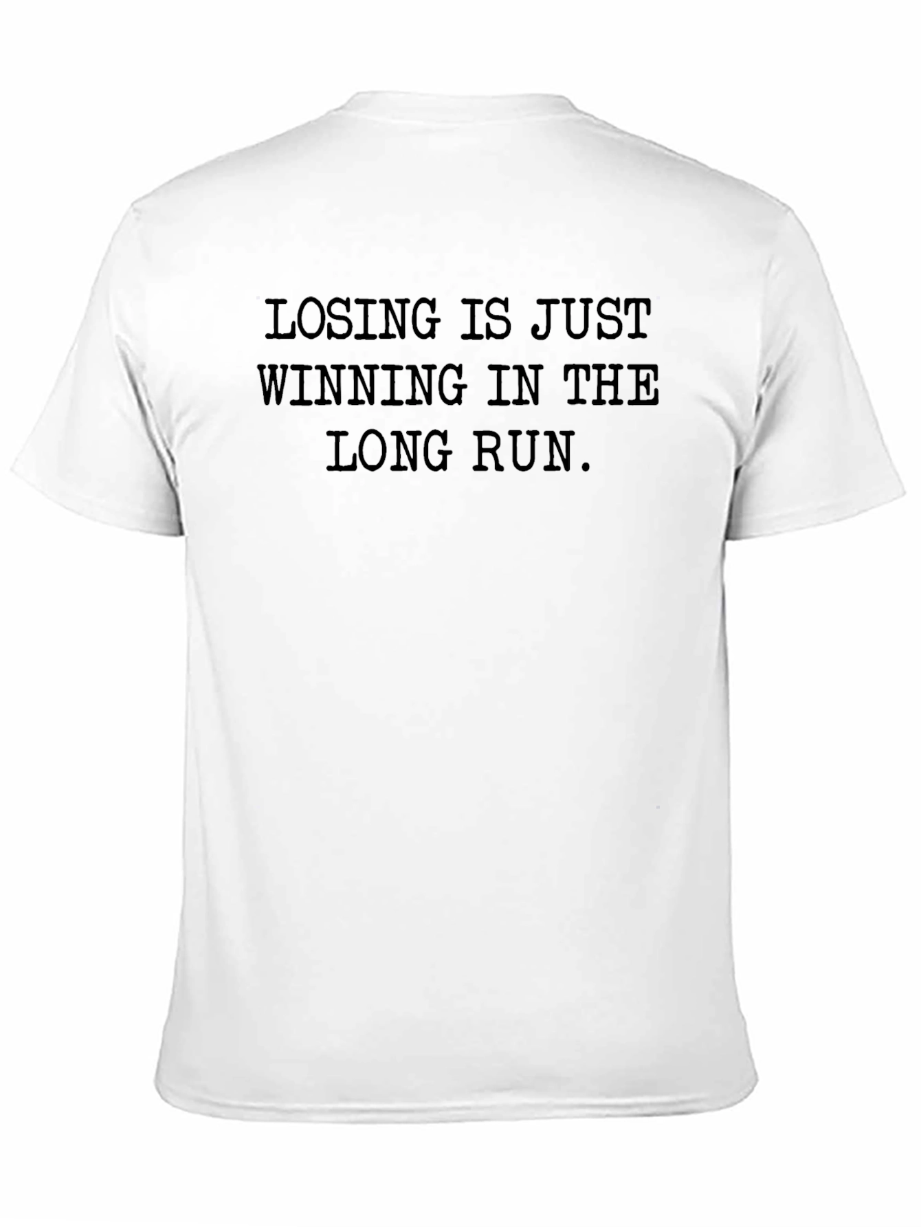Losing Is Just Winning Tee - Motivational T-Shirt