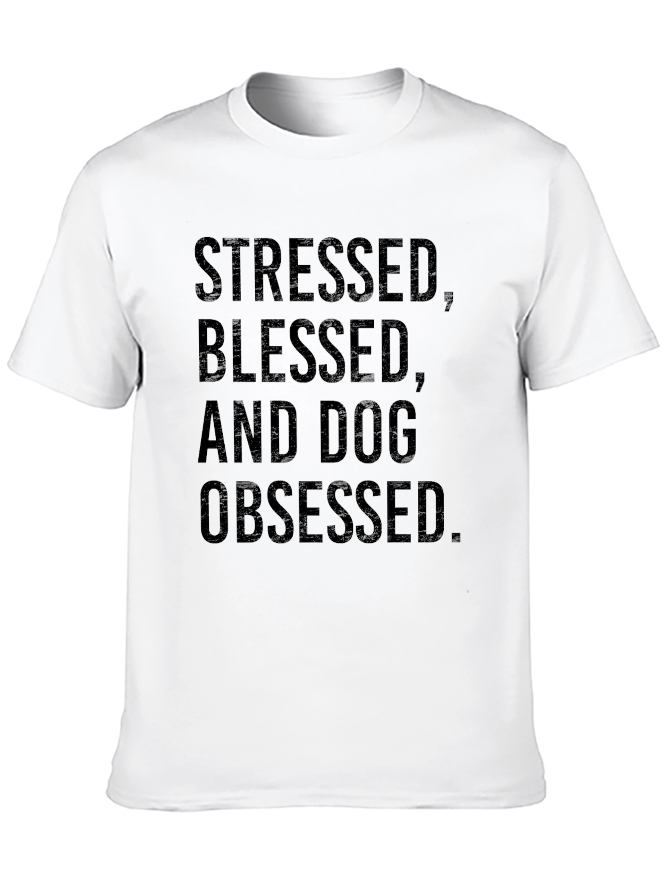 Stressed Blessed & Dog Obsessed Tee