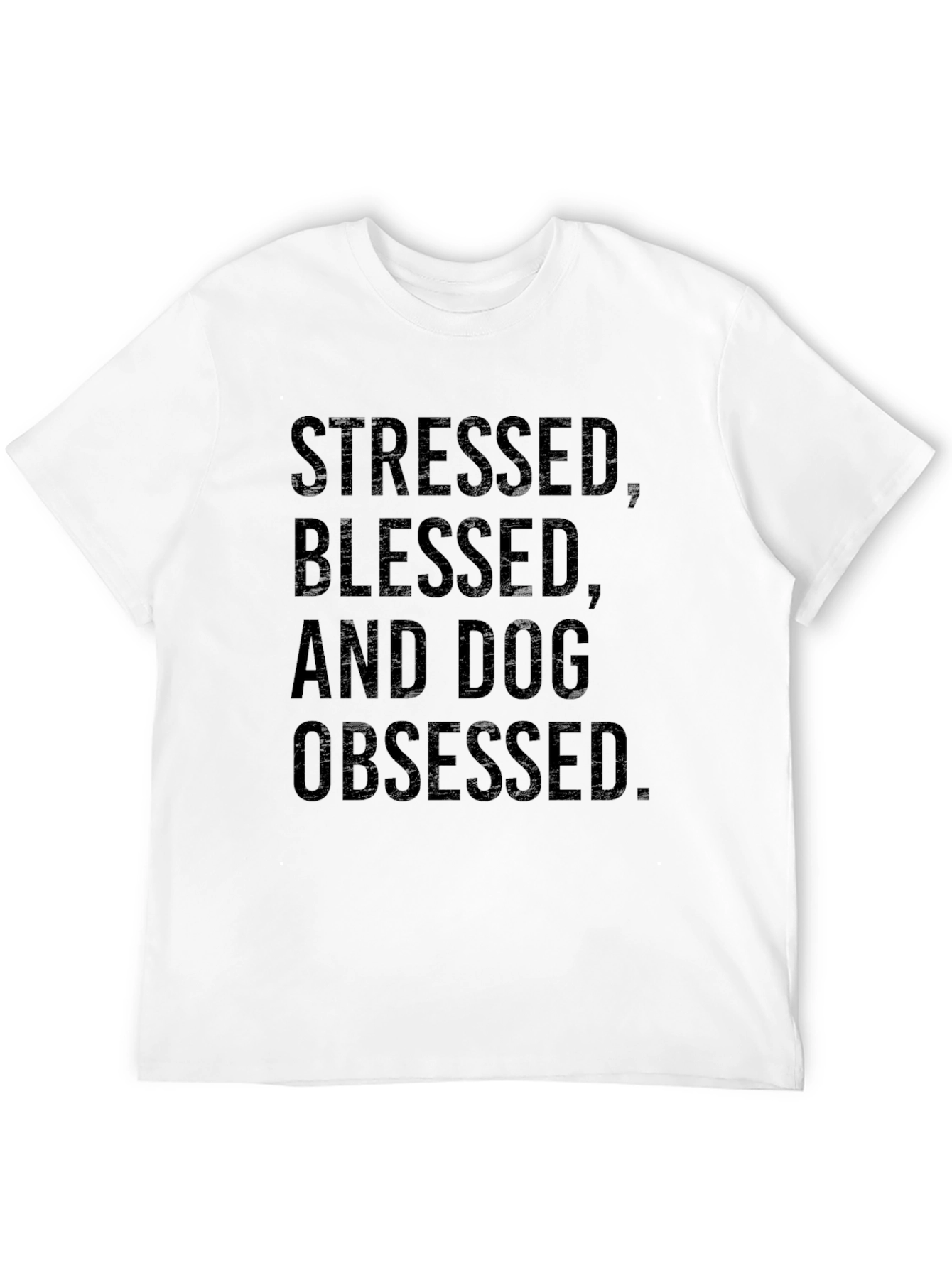 Stressed Blessed & Dog Obsessed Tee