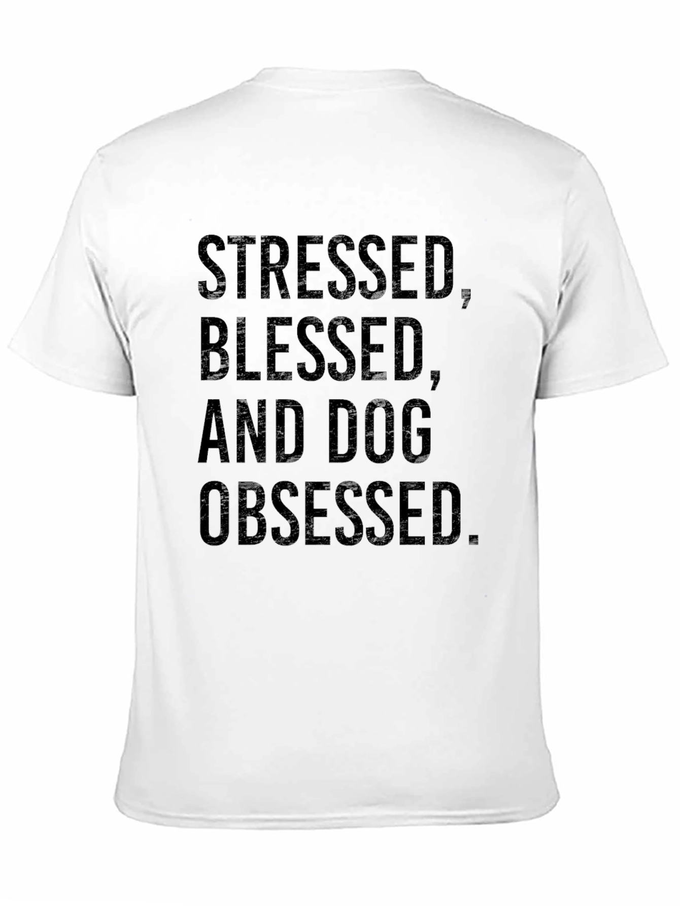 Stressed Blessed & Dog Obsessed Tee