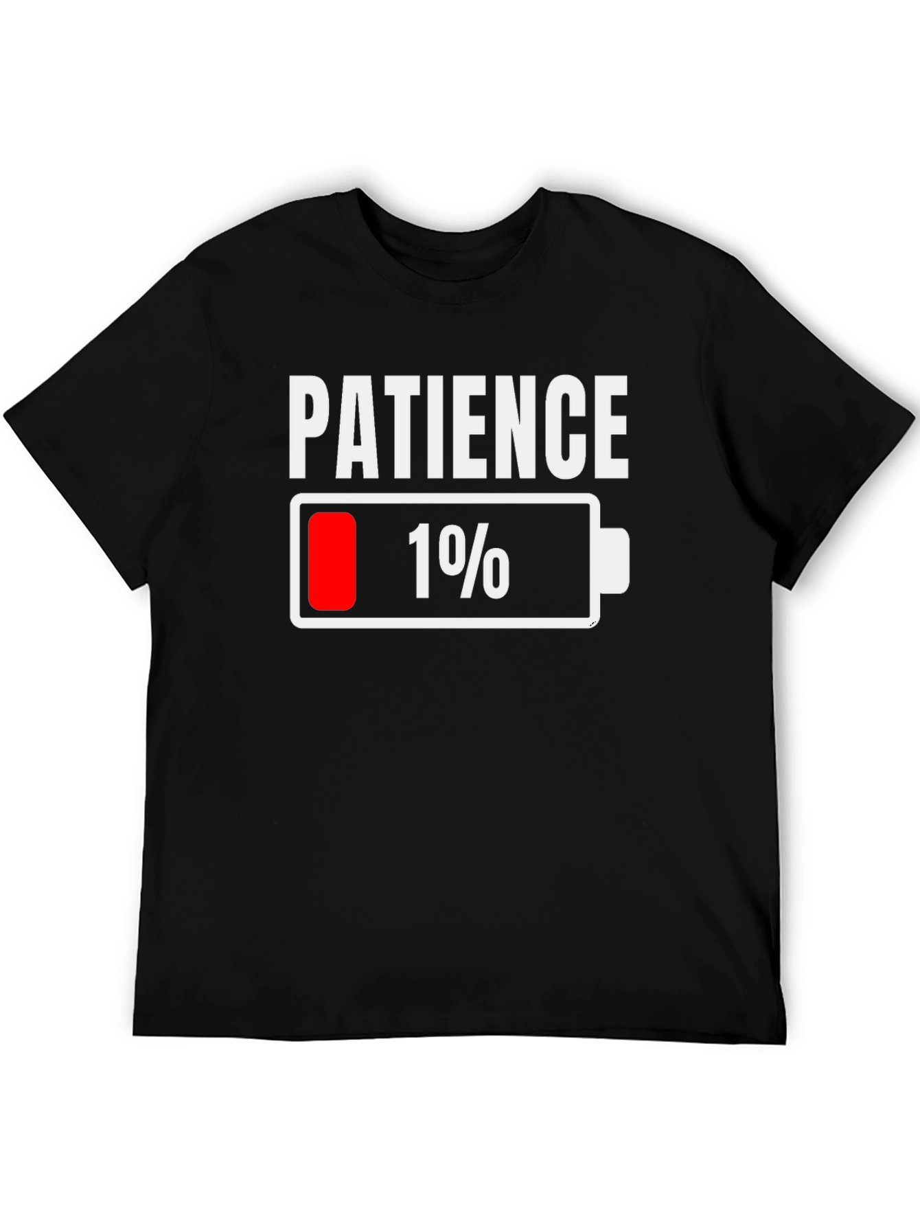 Patience 1% Battery Low Funny Graphic Tee
